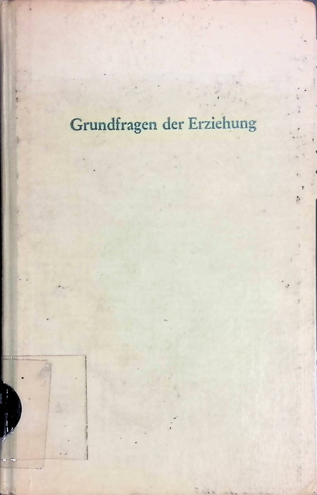 Grundfragen der Erziehung
