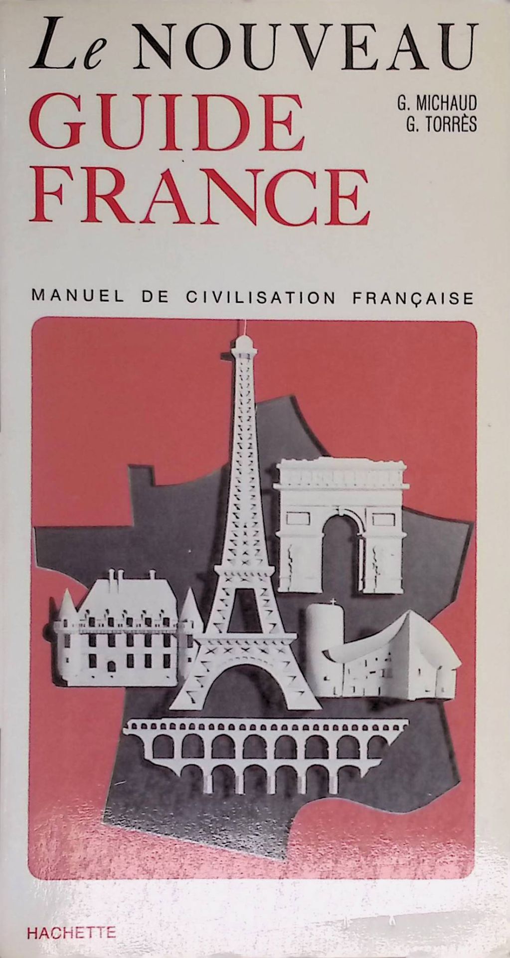 Le Nouveau Guide France, Manuel De Civilisation Francaise