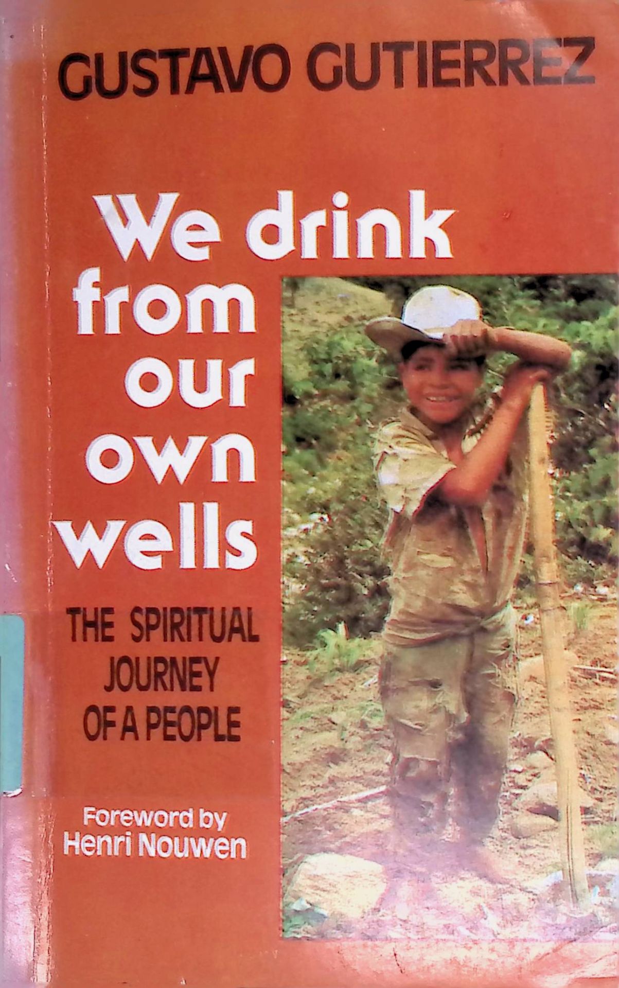 We Drink from Our Own Wells: The Spiritual Journey of a People