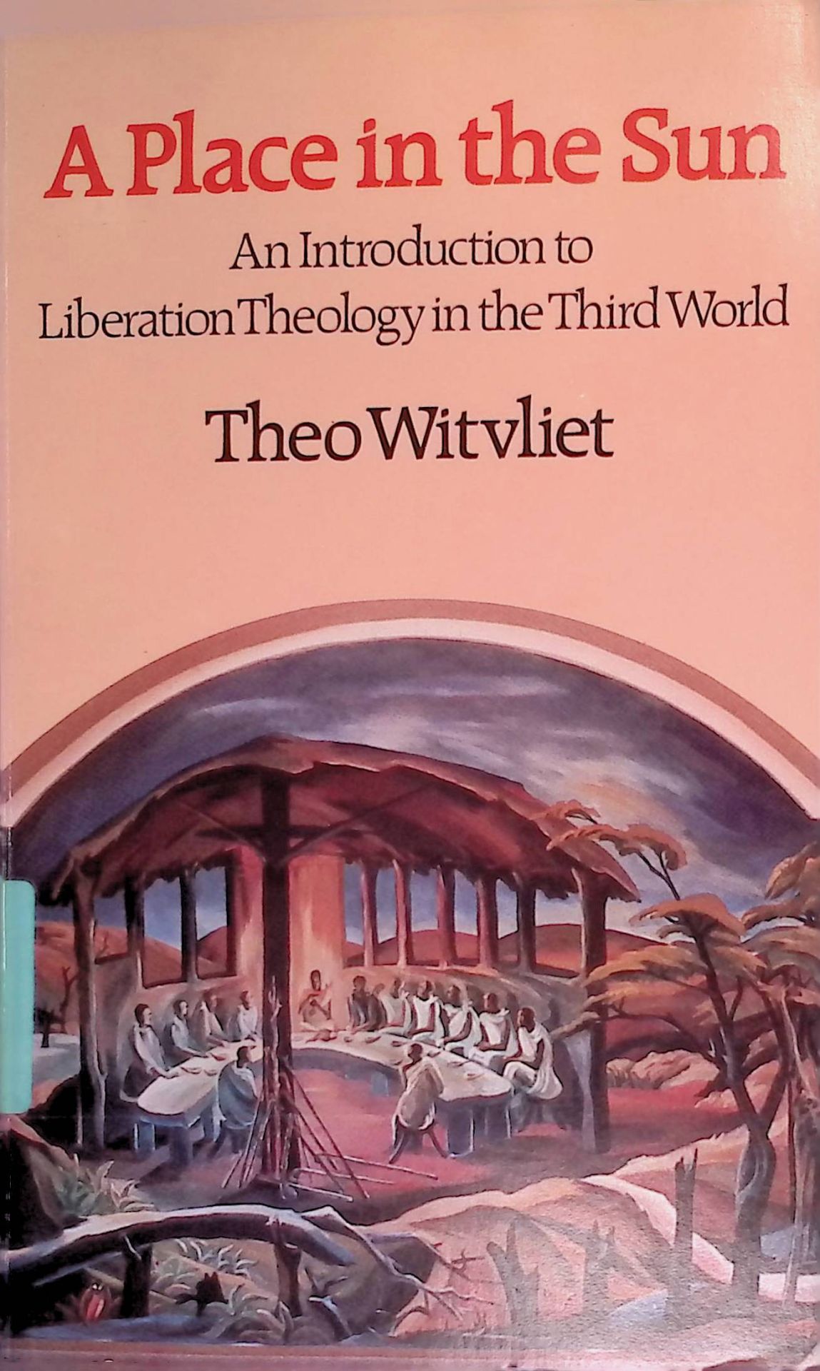 A Place in the Sun: Introduction to Liberation Theology in the Third World