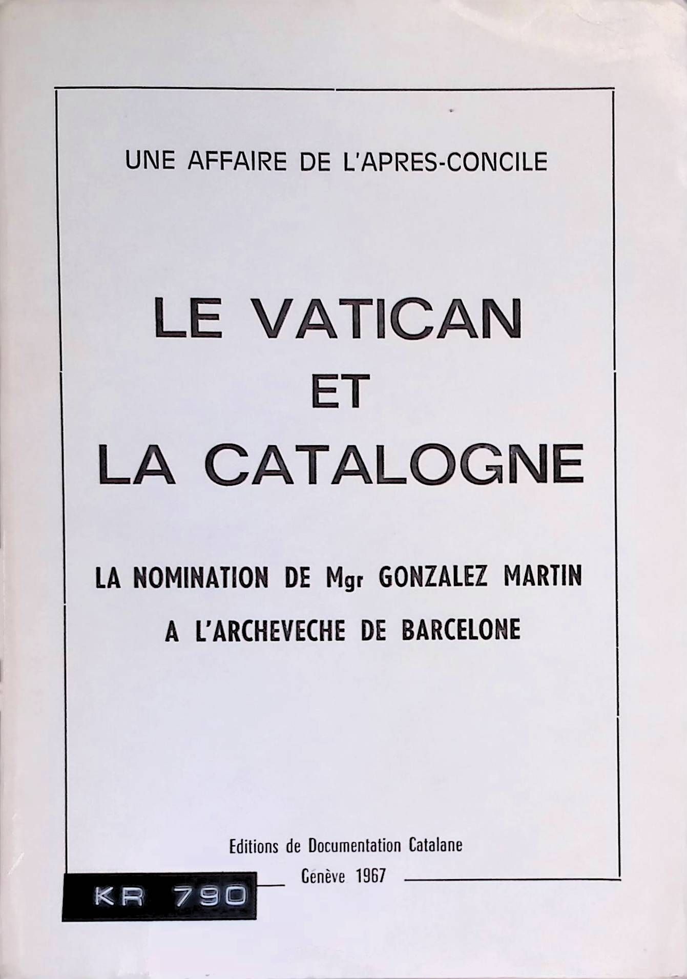 Le Vatican et la Catalogne. / El Vatica i Catalunya