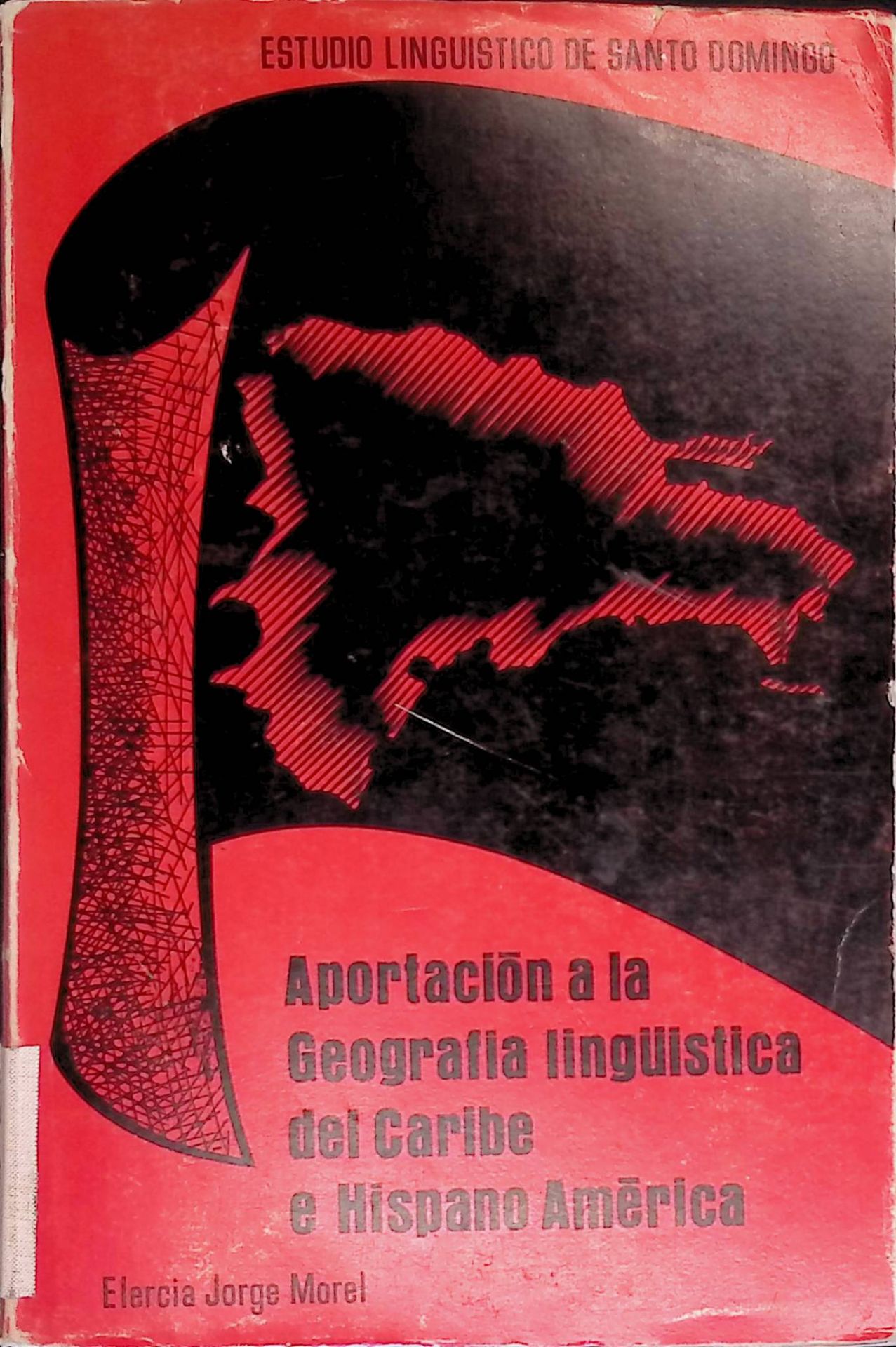 Aportacion a la Geografía lingüistica del Caribe e Hispano Amercia