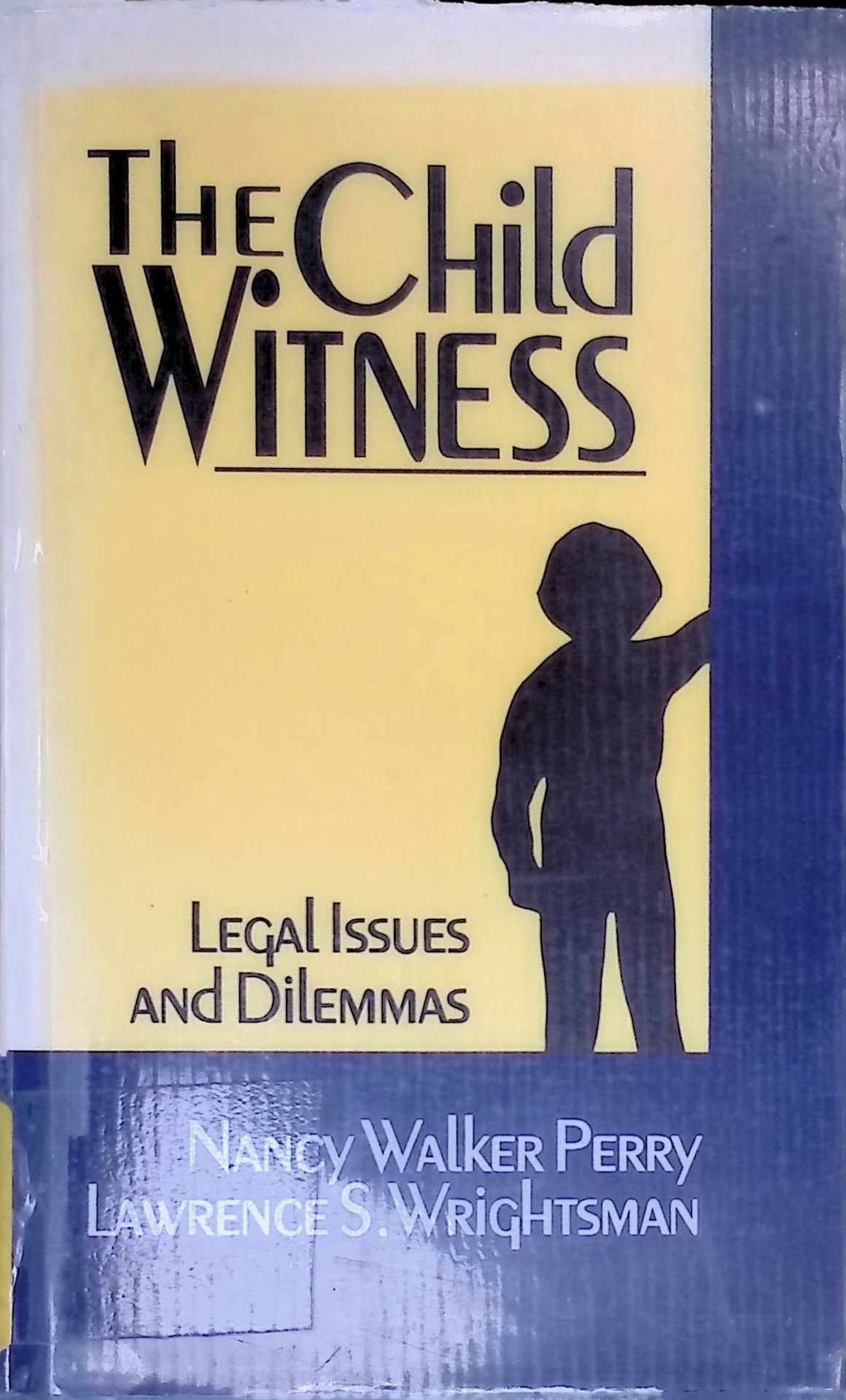 The Child Witness: Legal Issues and Dilemmas