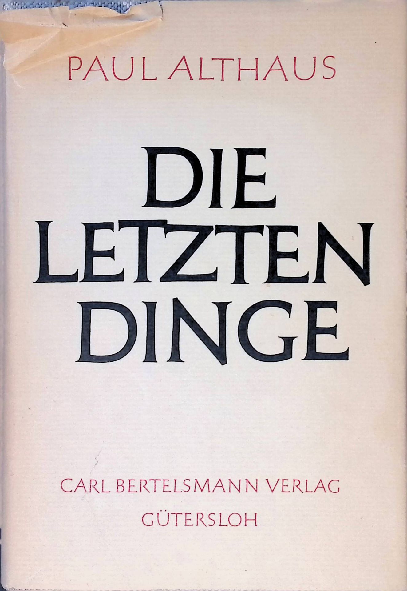 Die letzten Dinge : Lehrbuch der Eschatologie