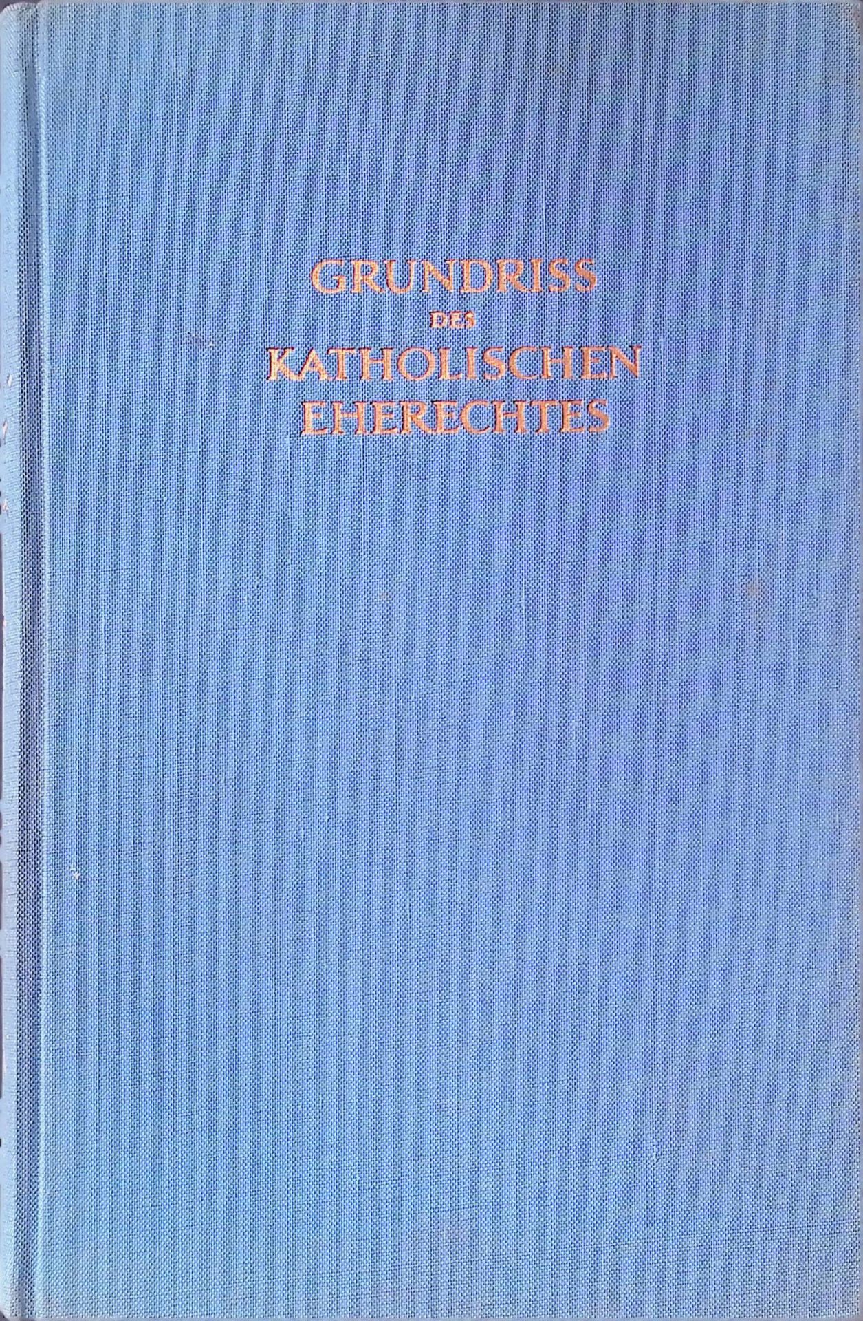Grundriß des katholischen Eherechts