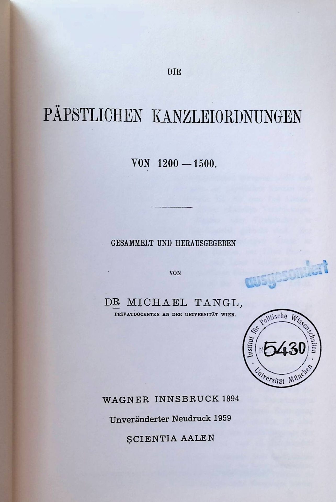 Die päpstlichen Kanzleiordnungen von 1200 - 1500