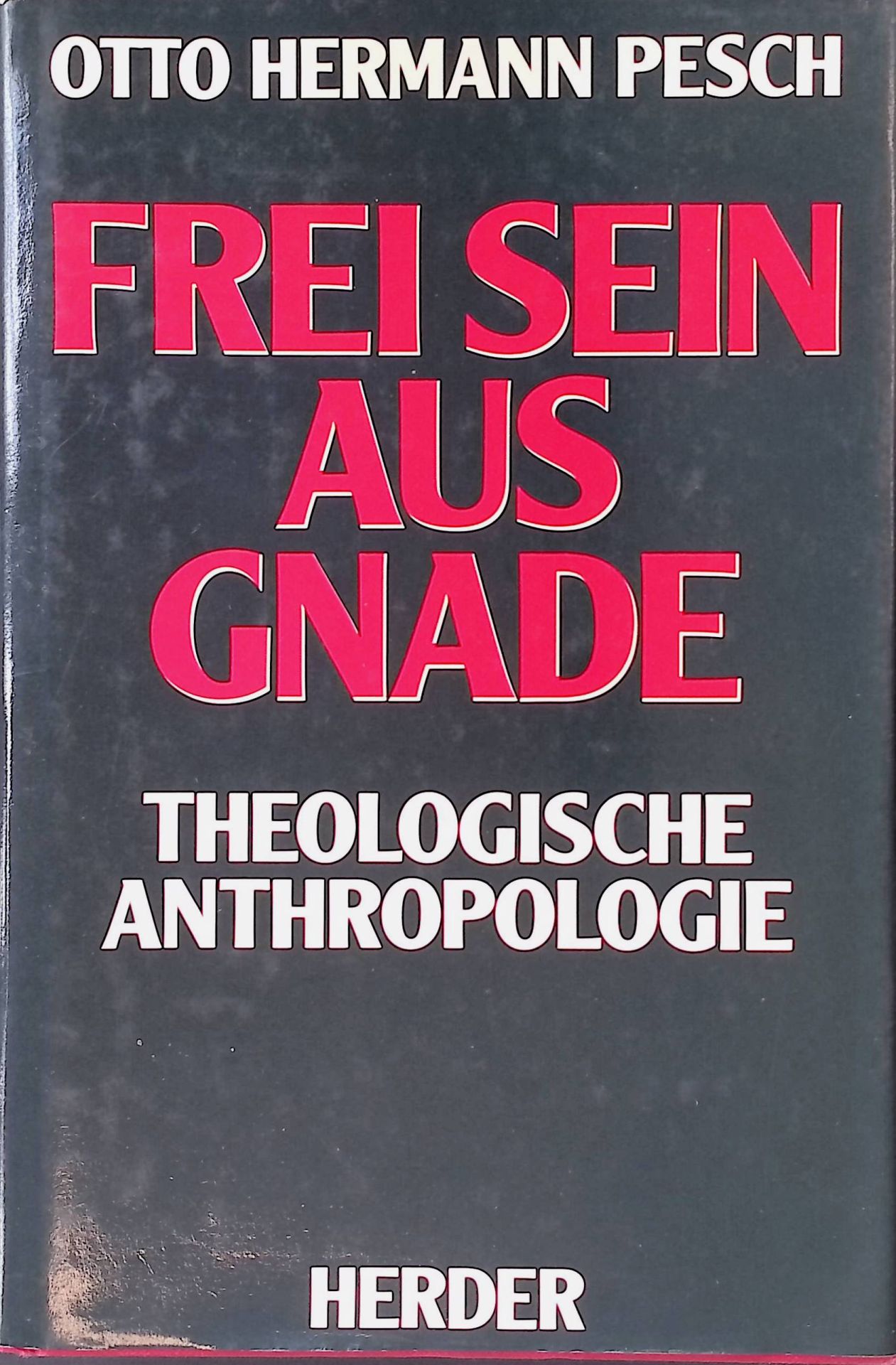 Frei sein aus Gnade : theol. Anthropologie