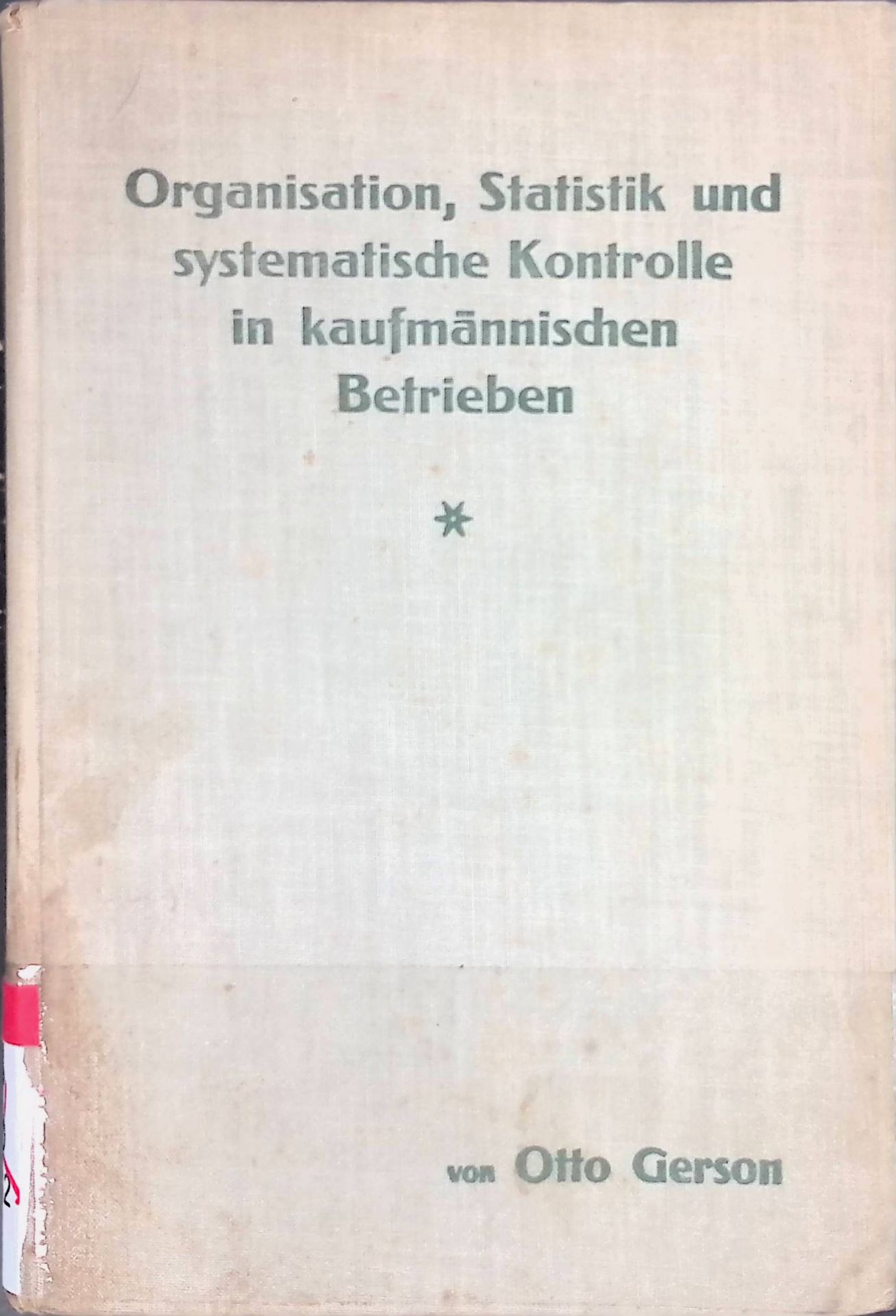 Organisation, Statistik und systematische Kontrolle in kaufmännischen Betrieben