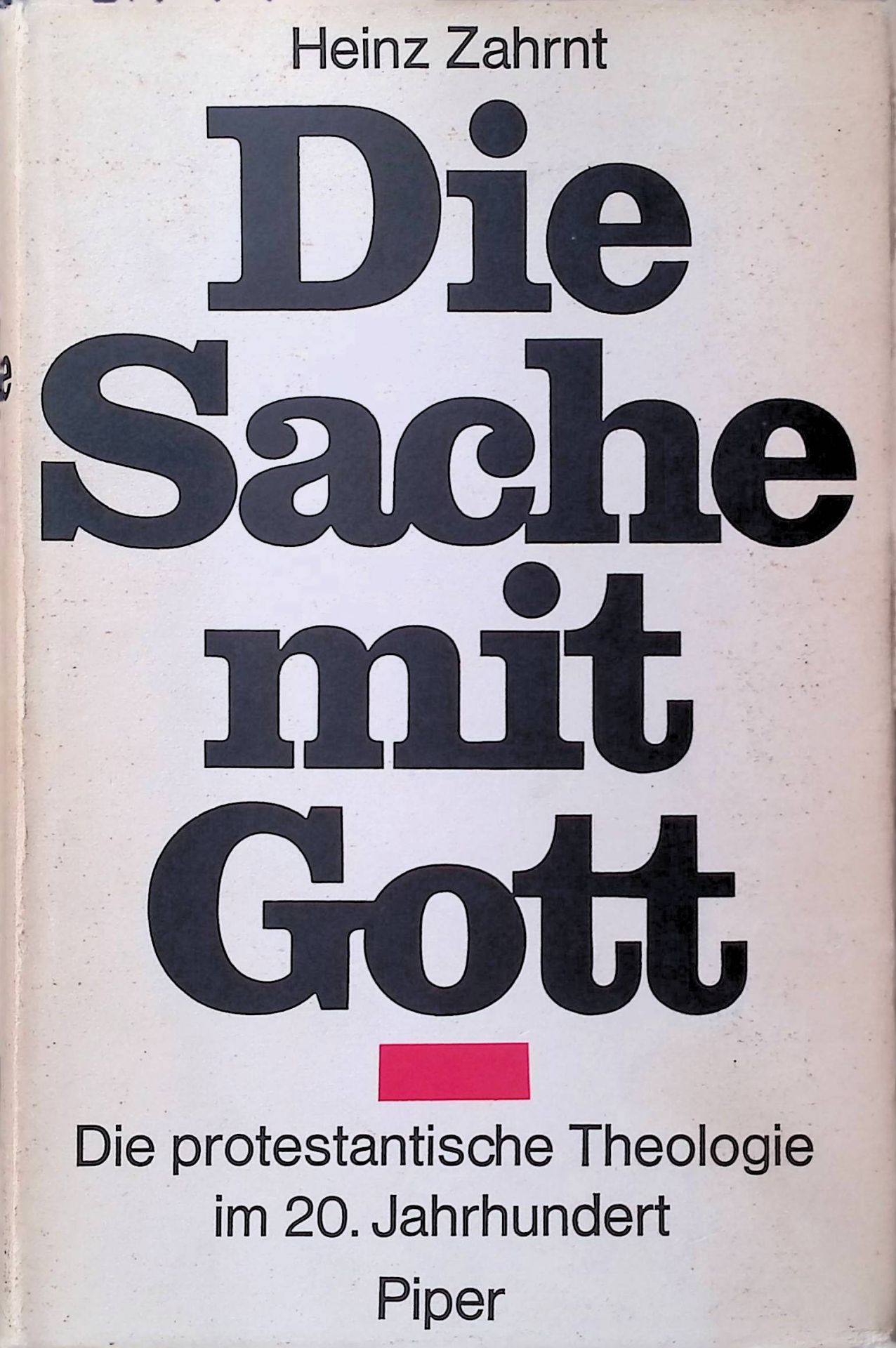 Die Sache mit Gott: die protestantische Theologie im 20. Jahrhundert