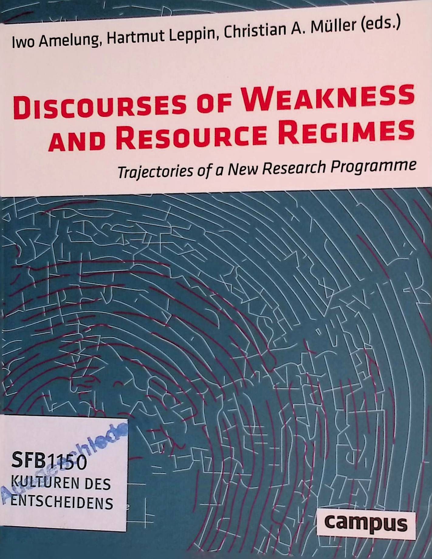 Discourses of Weakness and Resource Regimes: Trajectories of a New Research Program