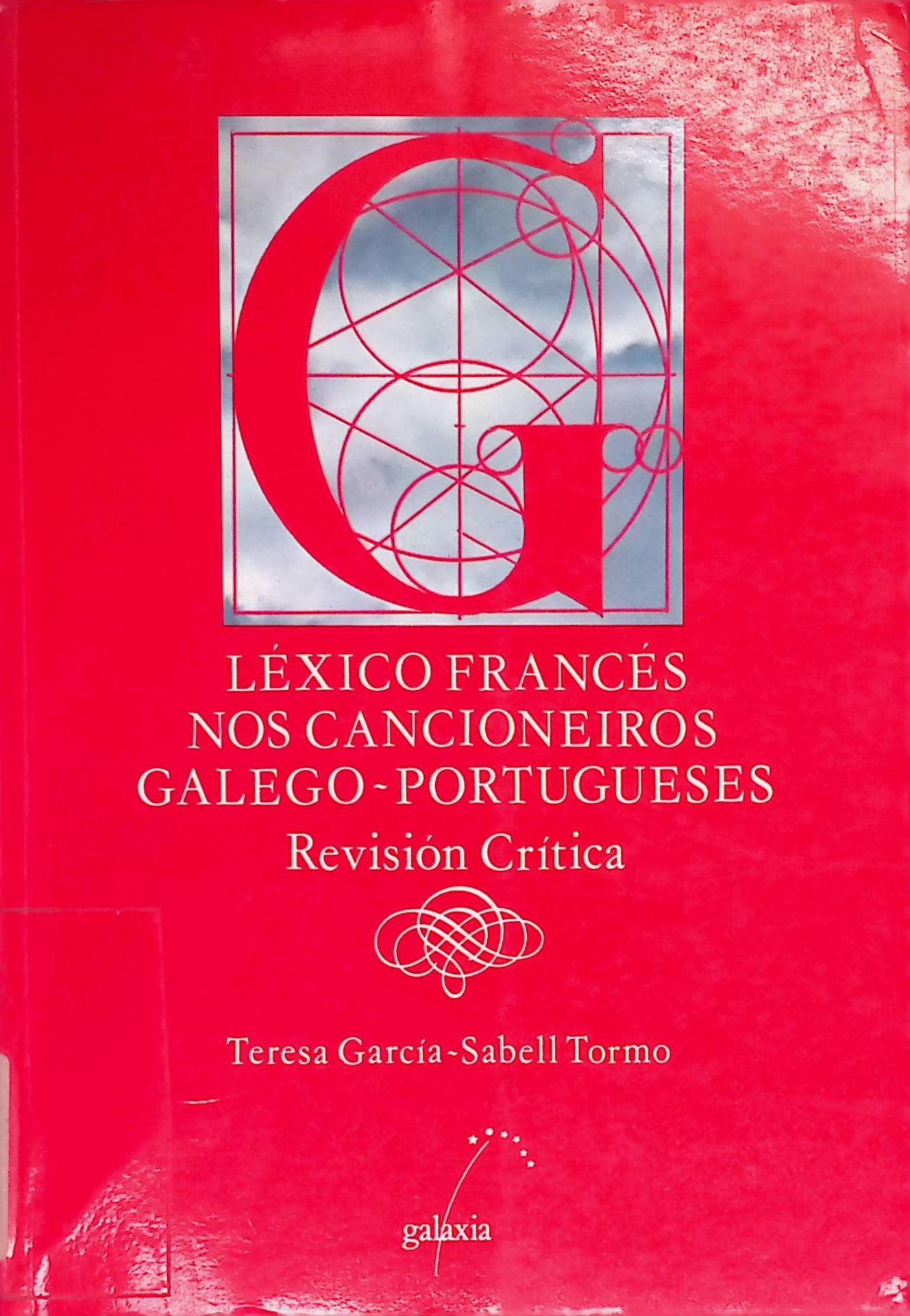 Lexico frances nos cancioneiros galego-portugueses: Revision Critica