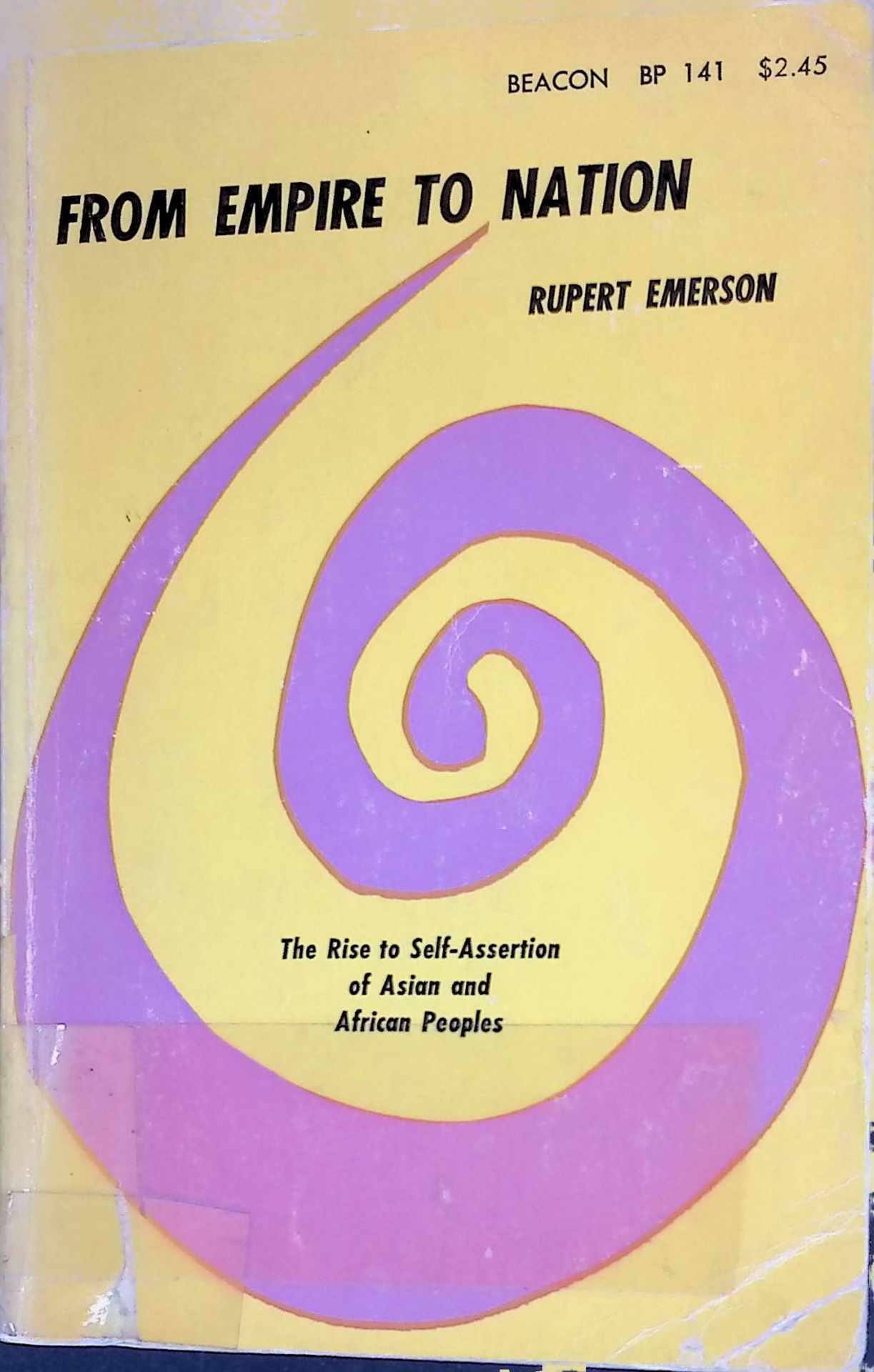 From empire to nation : the rise to self-assertion of Asian and African peoples