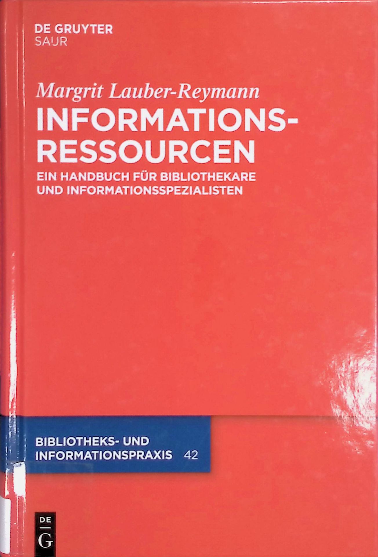 Informationsressourcen : ein Handbuch für Bibliothekare und Informationsspezialisten