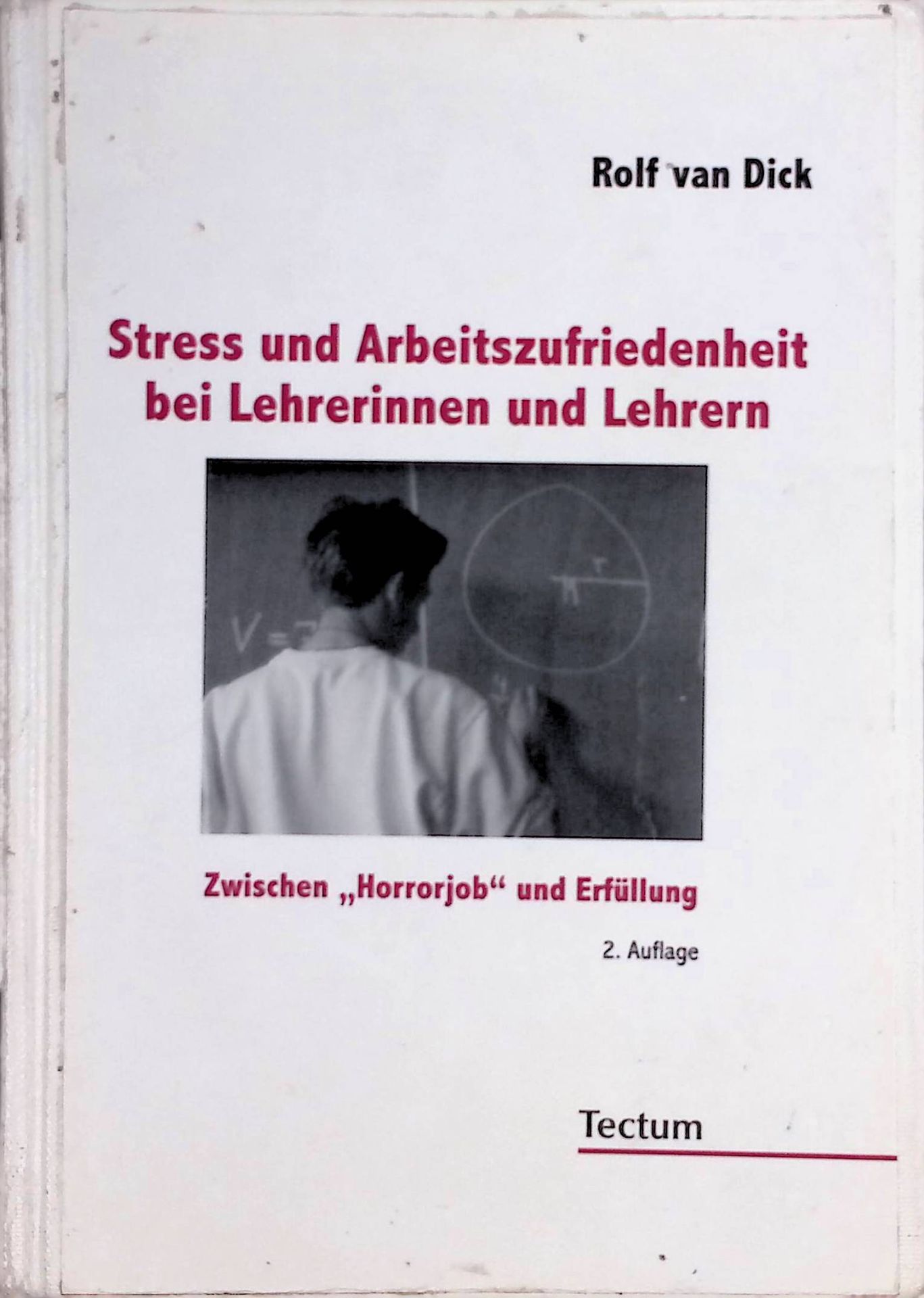 Stress und Arbeitszufriedenheit bei Lehrerinnen und Lehrern : zwischen Horrorjob und Erfüllung