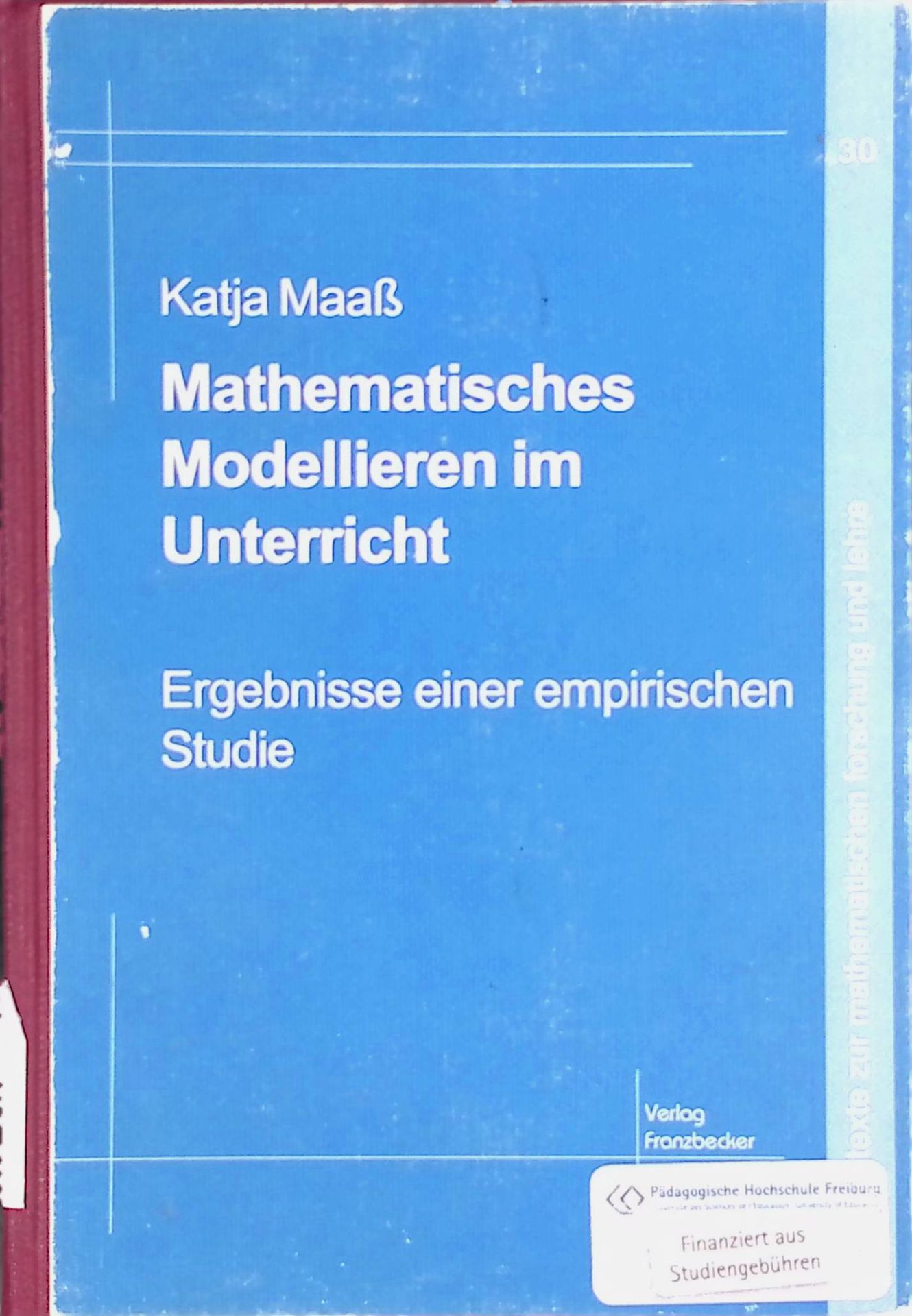 Mathematisches Modellieren im Unterricht : Ergebnisse einer empirischen Studie
