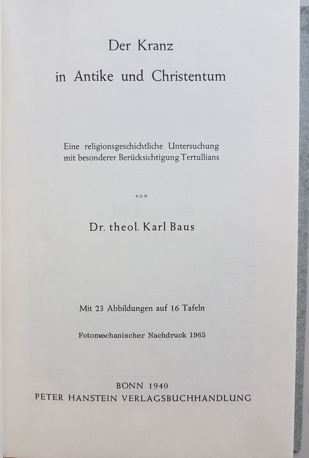 Der Kranz in Antike und Christentum: Eine religionsgeschichtliche Untersuchung mit besonderer Berücksichtigung Tertullians