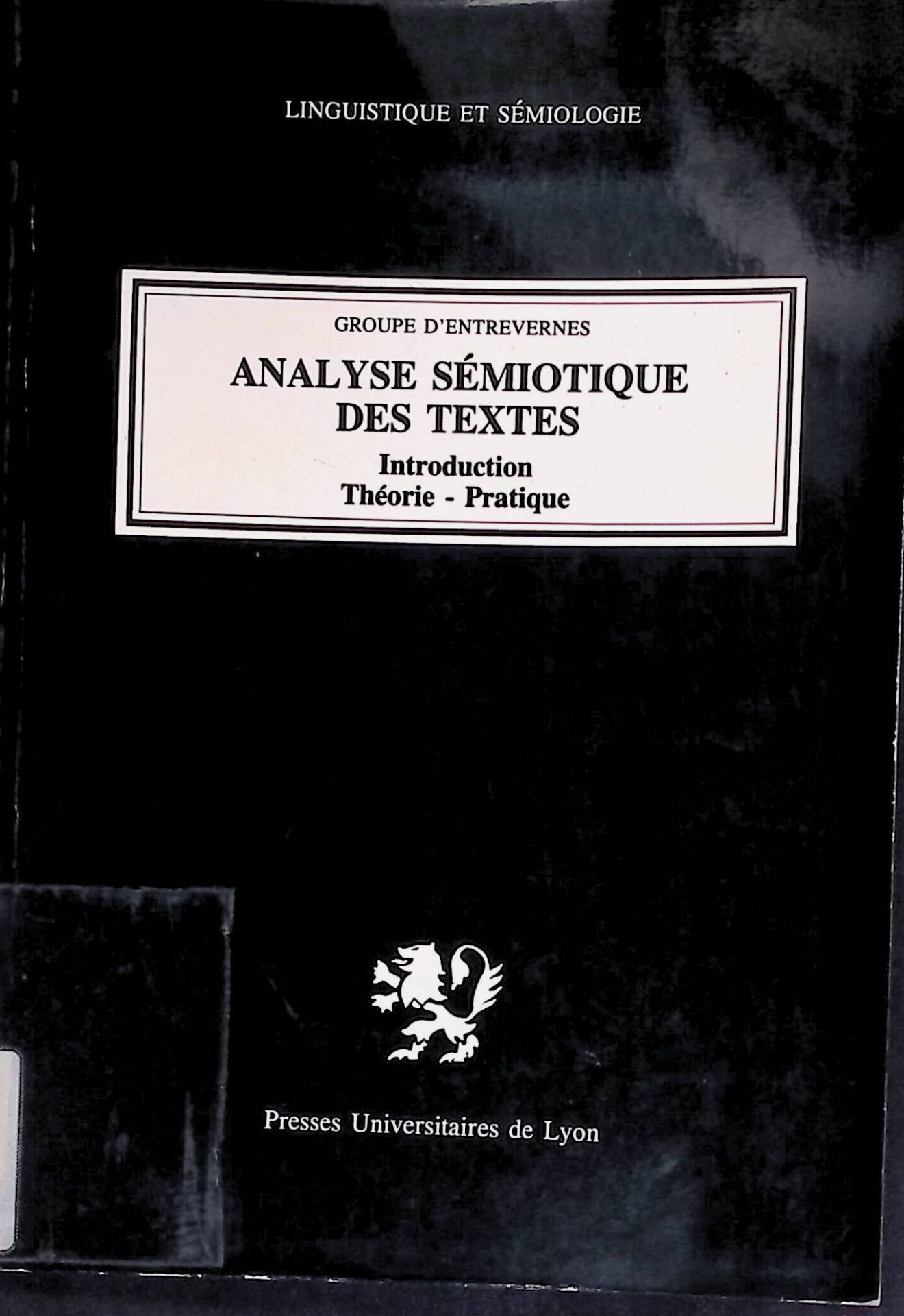 Analyse sémiotique des textes: Introduction, théorie, pratique