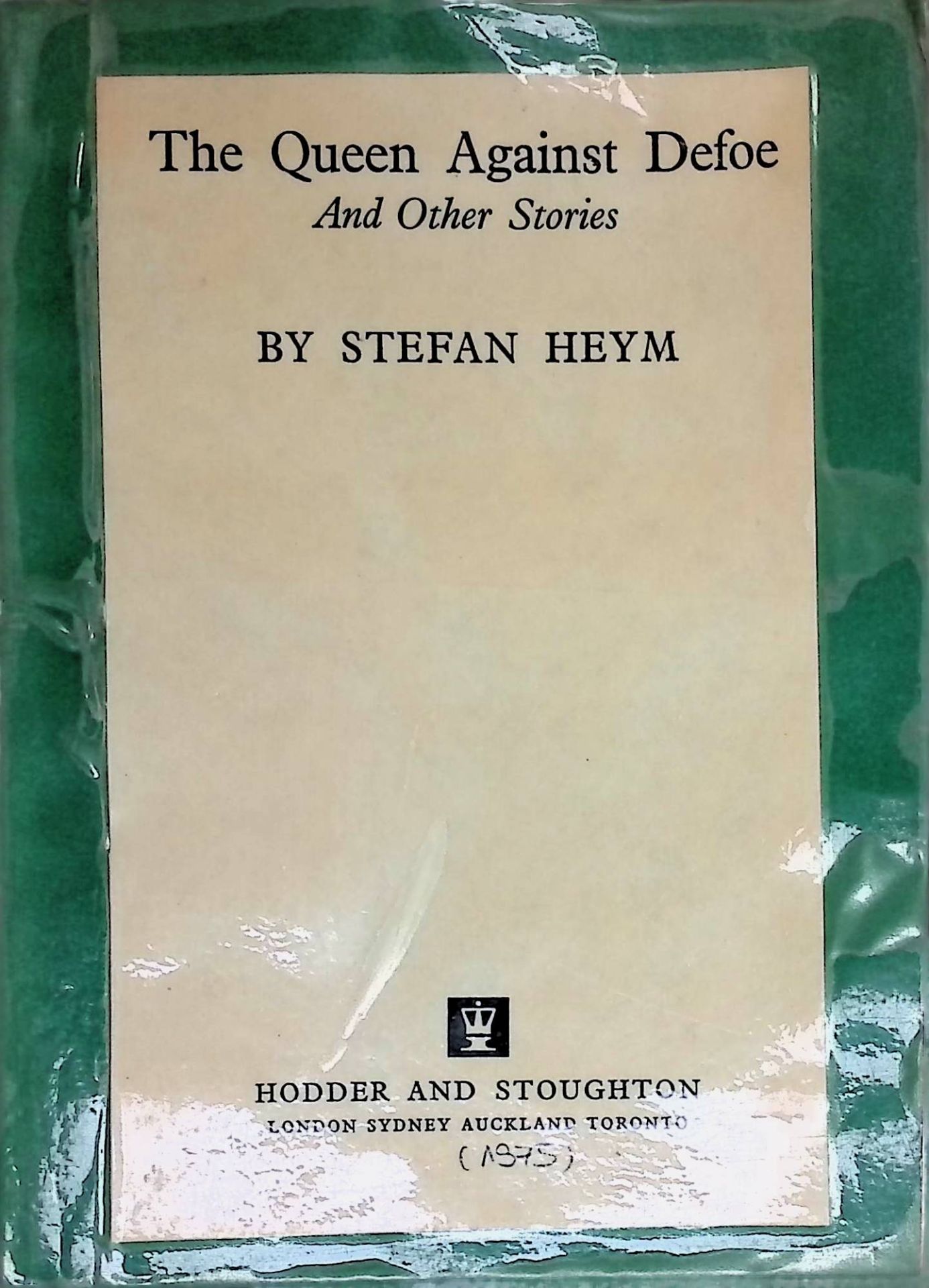 The Queen Against Defoe and other Stories