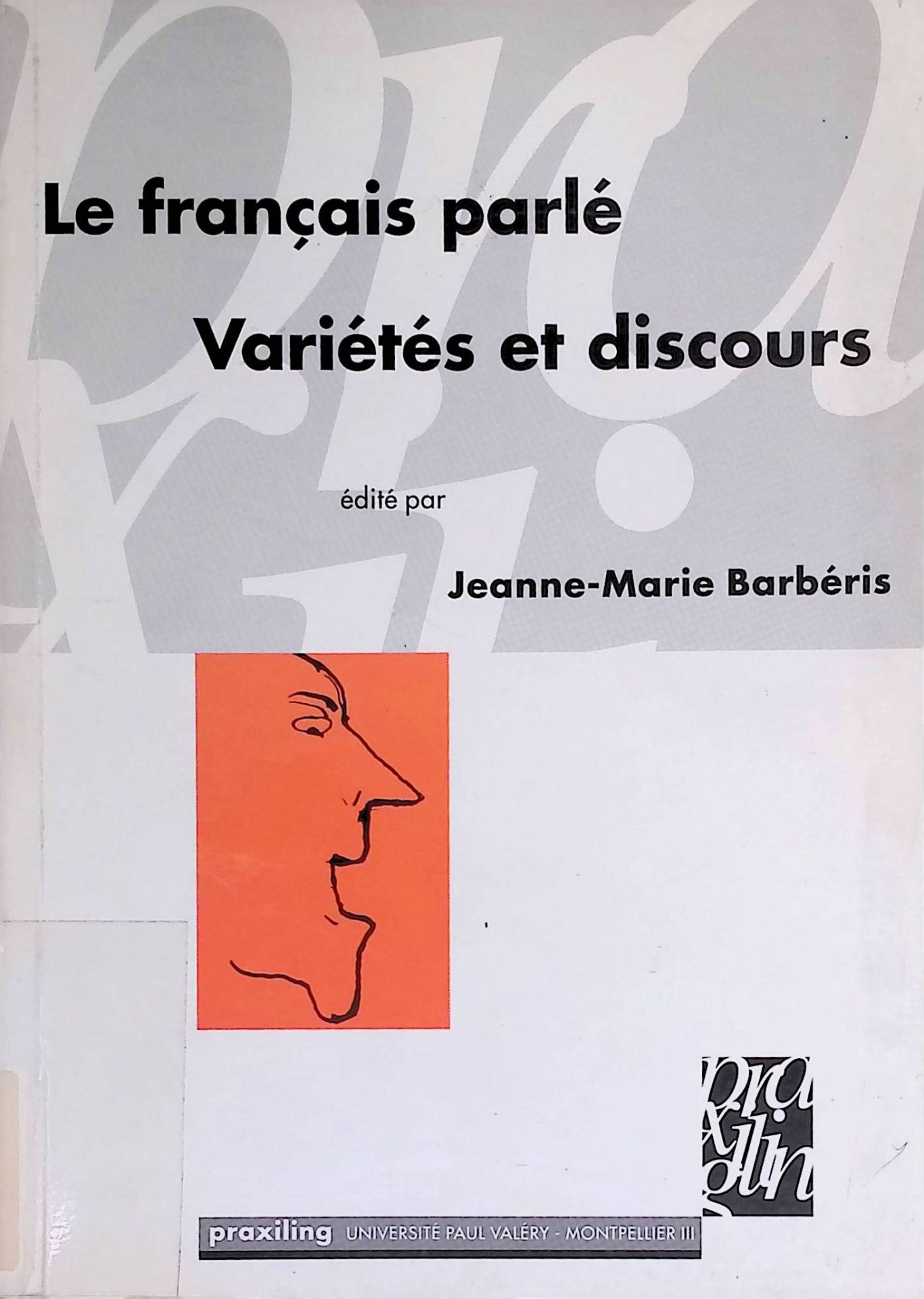 Le Francais Parle. Varietes Et Discours