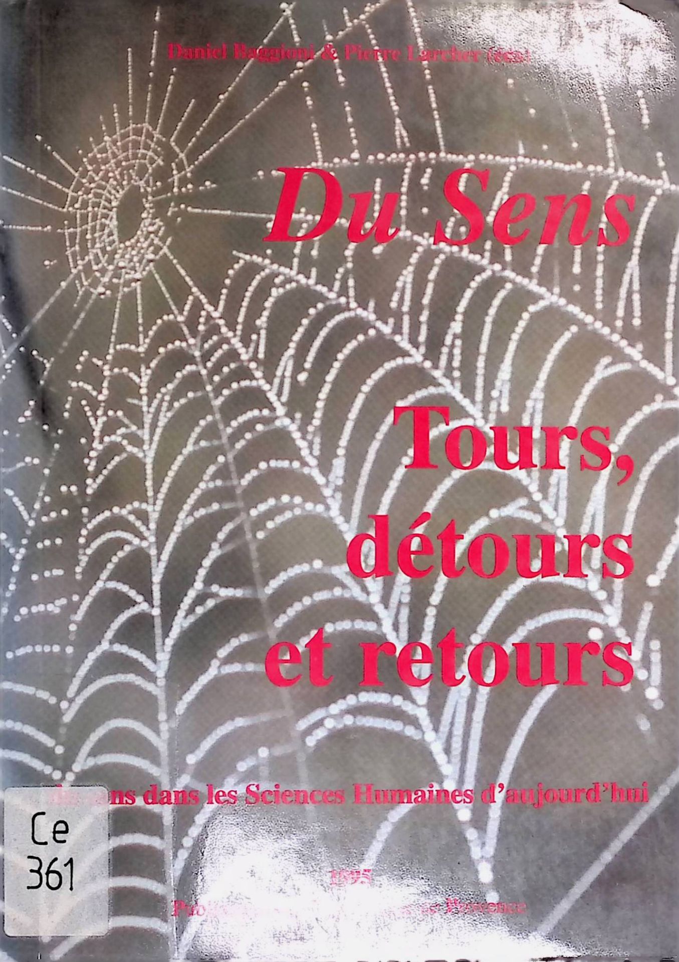 Du sens. tours, détours et retours du sens dans les sciences Humaines d'aujourd'hui