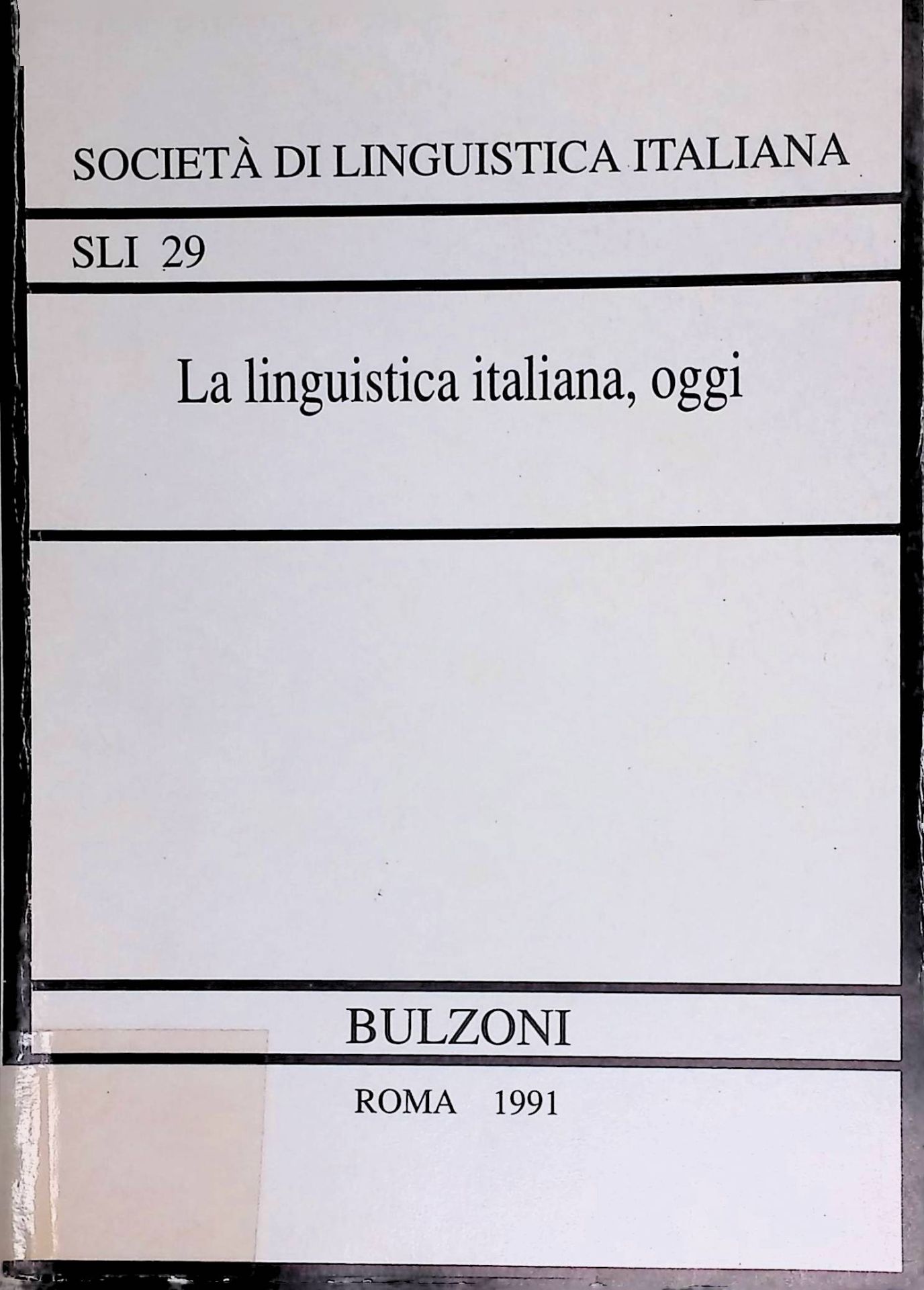 La linguistica italiana oggi. Atti del 22 Congresso della Societa di Linguistica Italiana