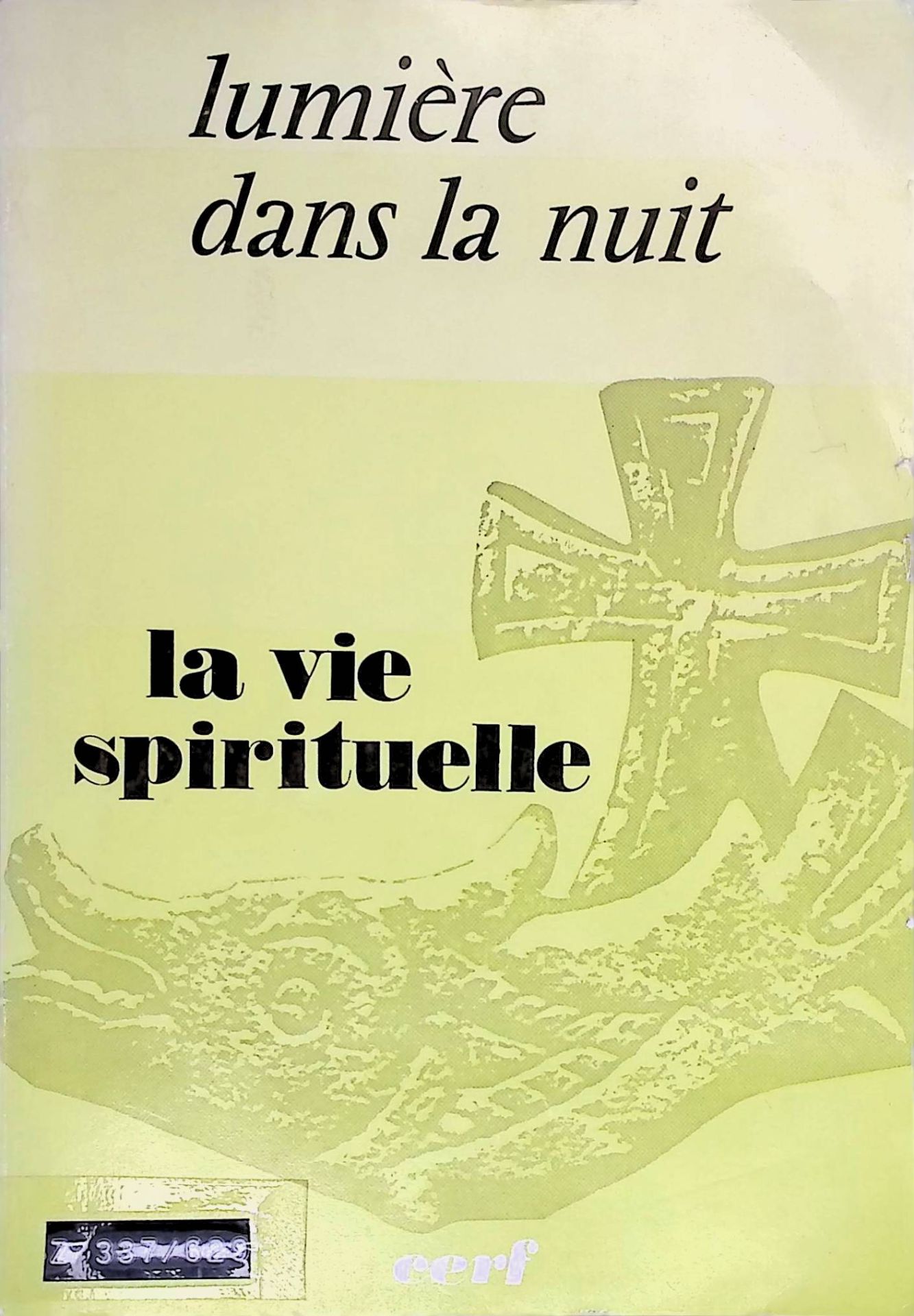 Une experience de L'Esprit. -in: La vie spirituelle, Lumiere dans la nuit. NO.629, Tome 132