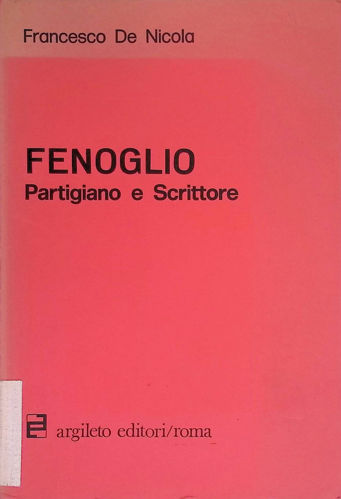Fenoglio Partigiano e Scrittore