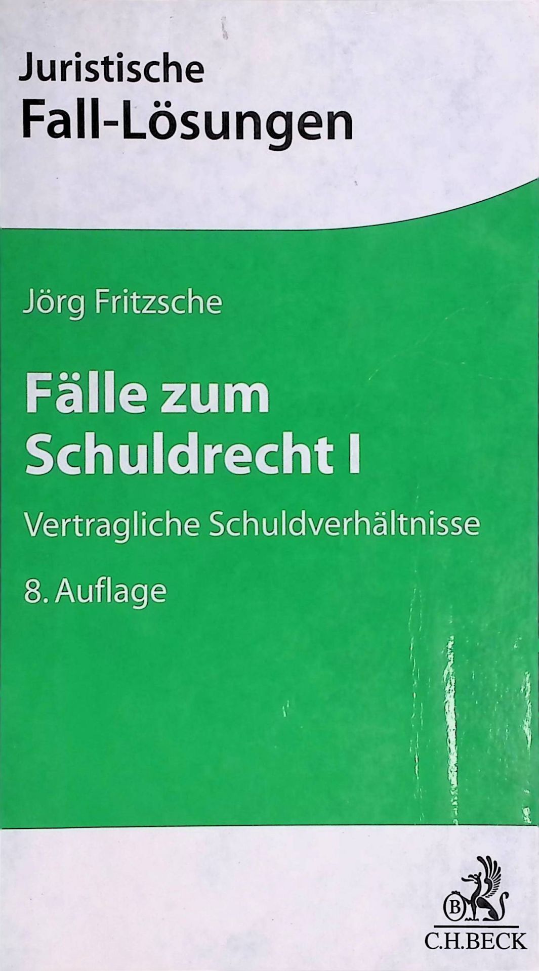 Fälle zum Schuldrecht I : vertragliche Schuldverhältnisse