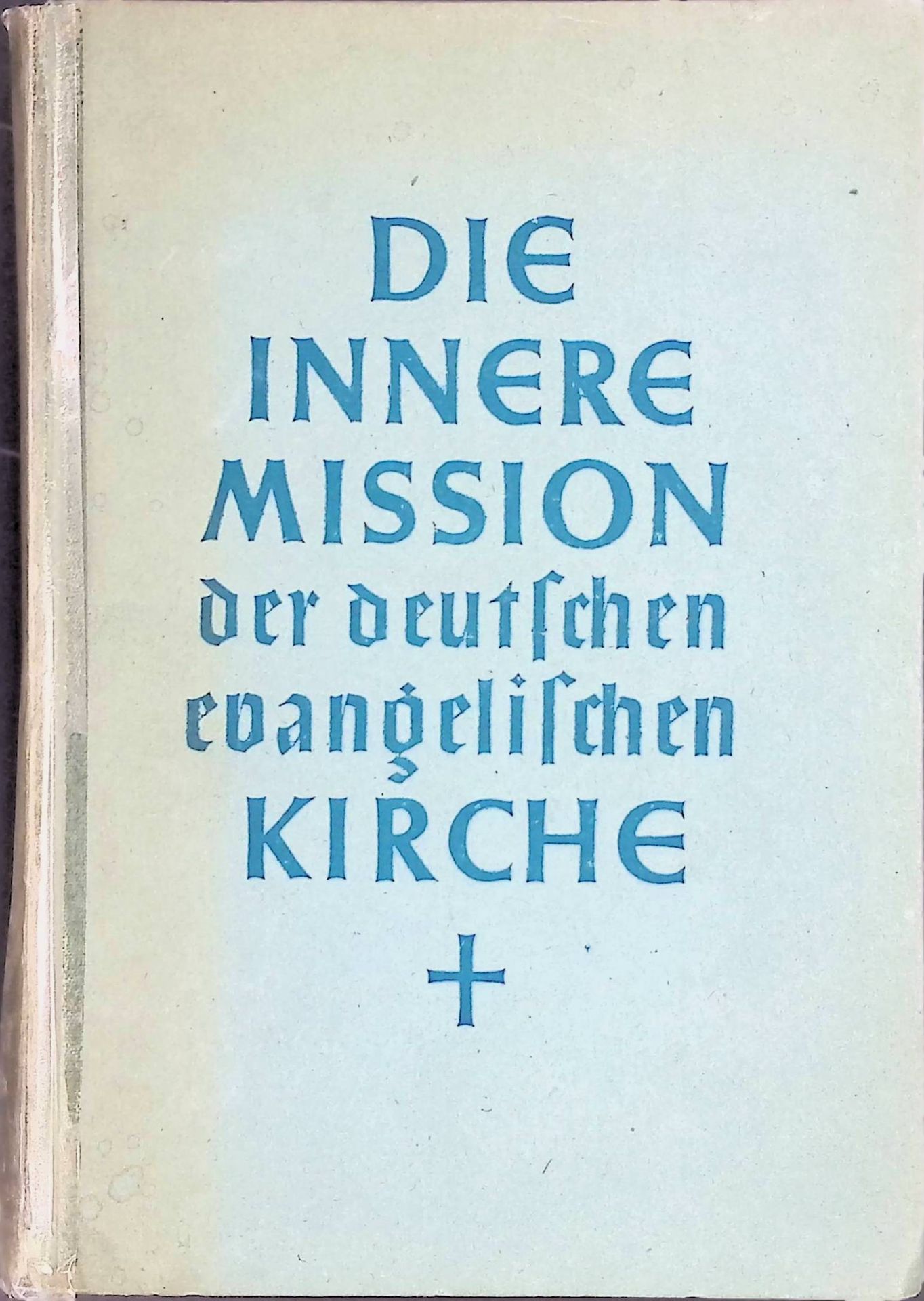 Die innere Mission der deutschen evangelischen Kirche. Eine Denkschrift an die deutsche Nation im Auftrage des Central-Ausschusses für die innere Mission