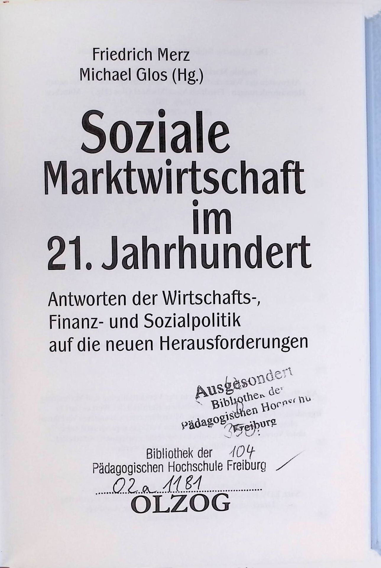 Soziale Marktwirtschaft im 21. Jahrhundert : Antworten der Wirtschafts-, Finanz- und Sozialpolitik auf die neuen Herausforderungen