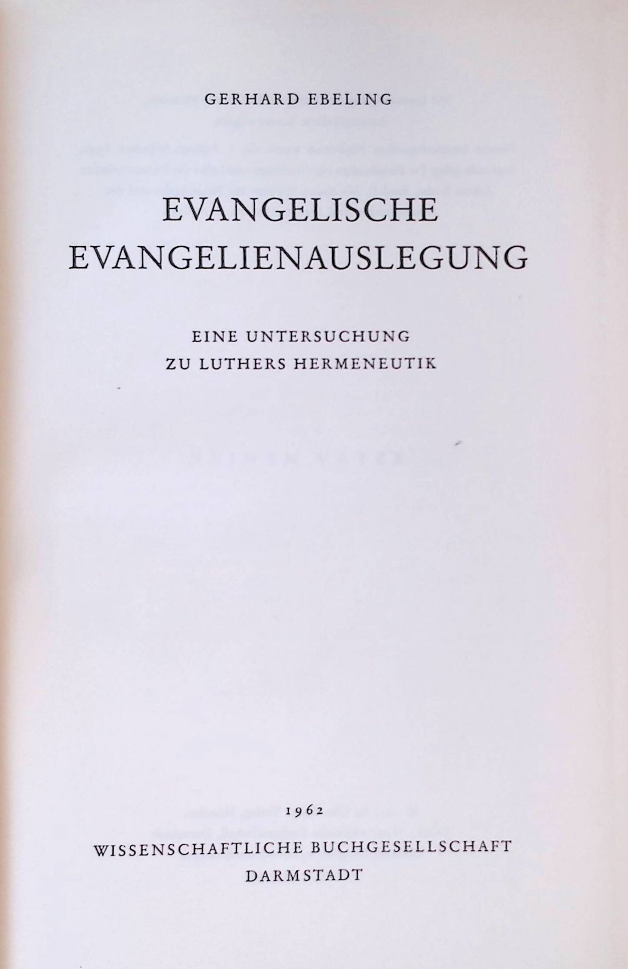 Evangelische Evangelienauslegung : Eine Untersuchg zu Luthers Hermeneutik
