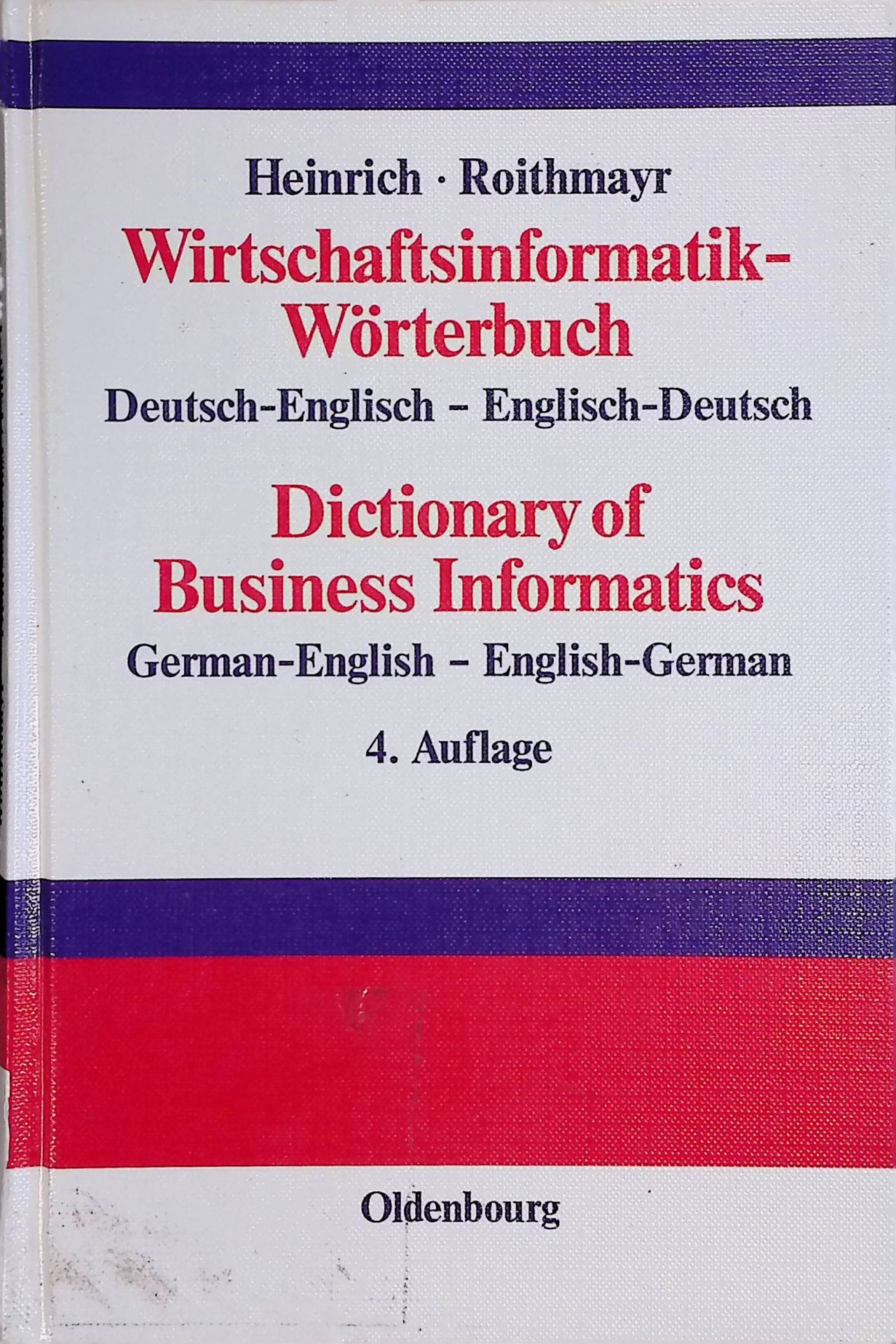 Wirtschaftsinformatik-Wörterbuch : Deutsch-Englisch, Englisch-Deutsch = Dictionary of business informatics