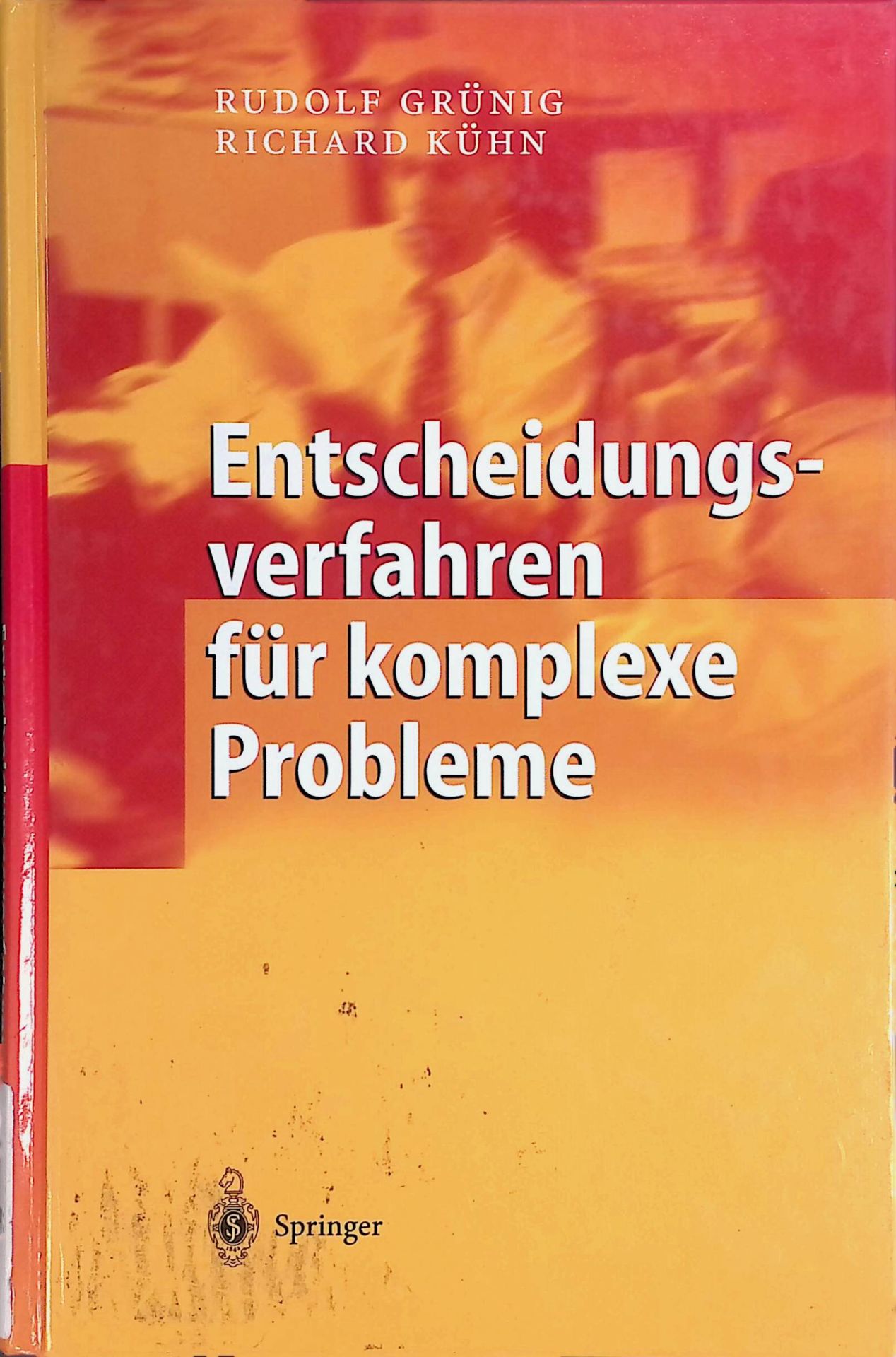 Entscheidungsverfahren für komplexe Probleme : ein heuristischer Ansatz