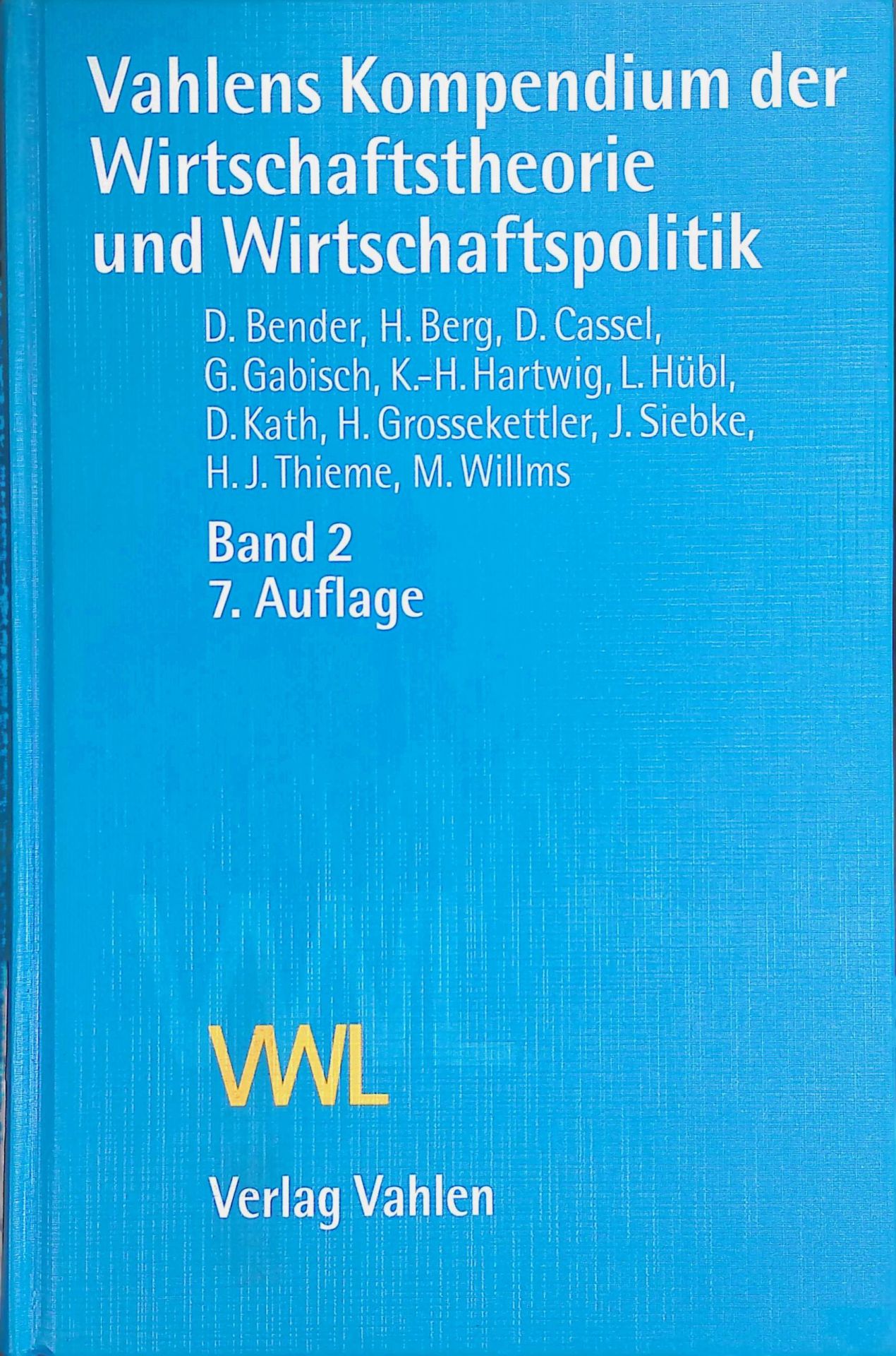 Vahlens Kompendium der Wirtschaftstheorie und Wirtschaftspolitik