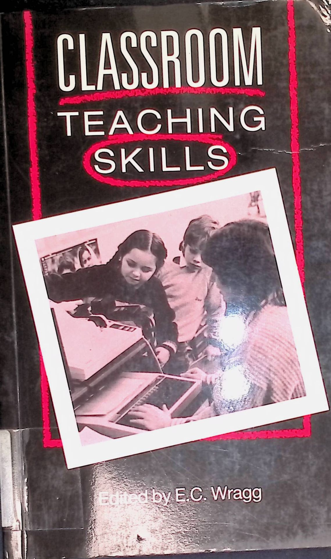 Classroom Teaching Skills: The Research Findings of the Teacher Education Project