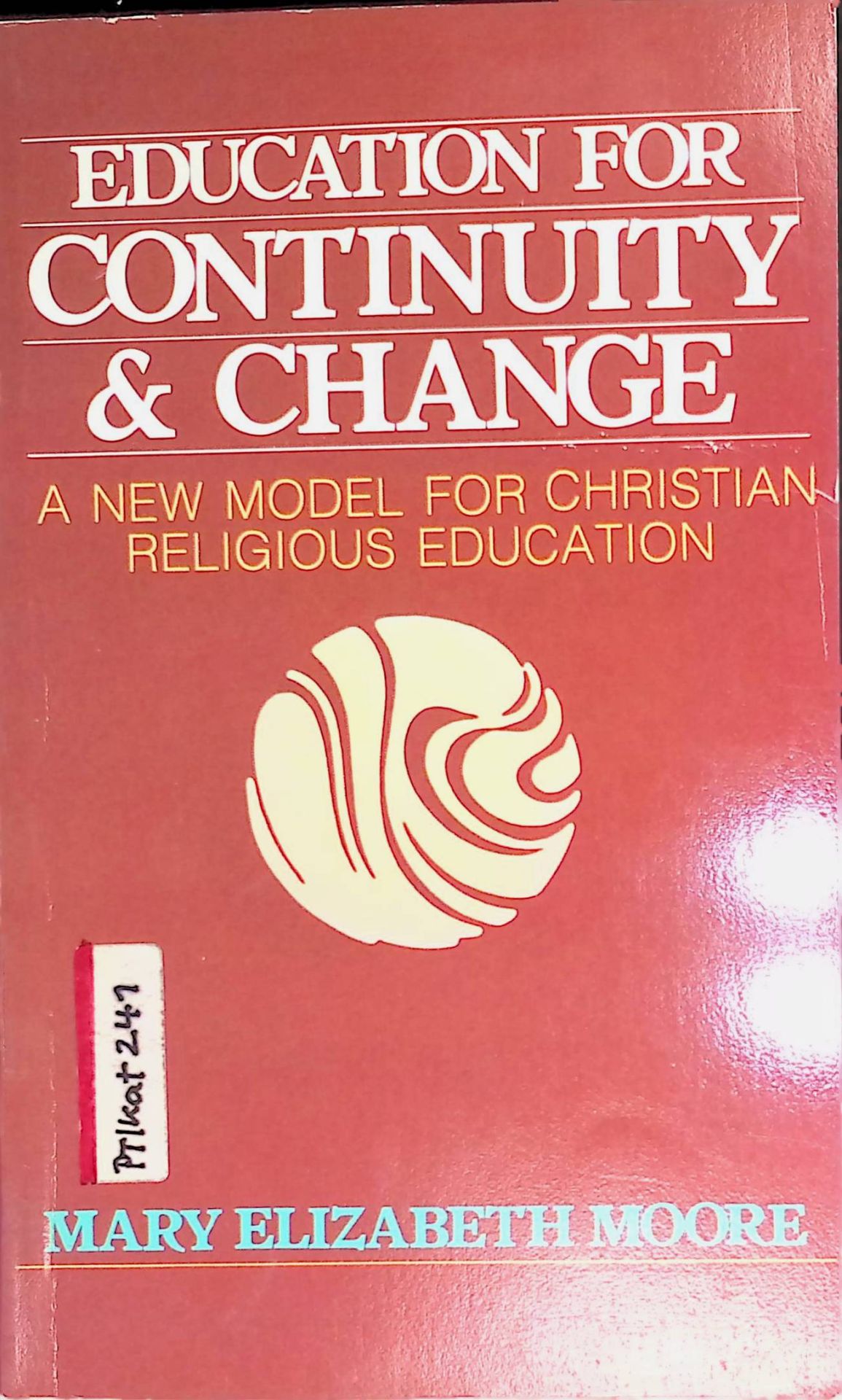 Education for Continuity and Change: A New Model for Christian Religious Education