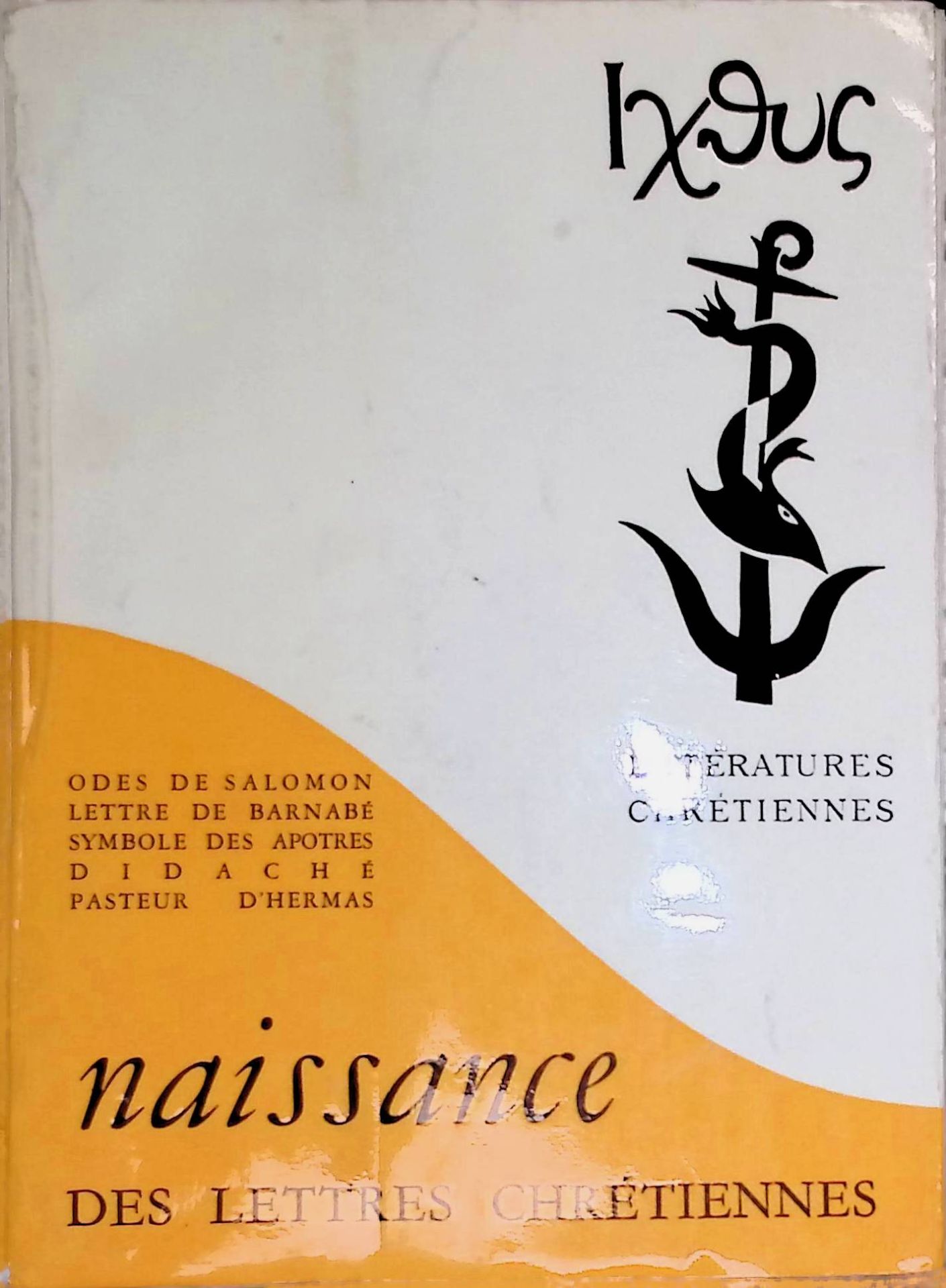 Naissance des Lettres Chretiennes. (SIGNIERTES EXEMPLAR)
