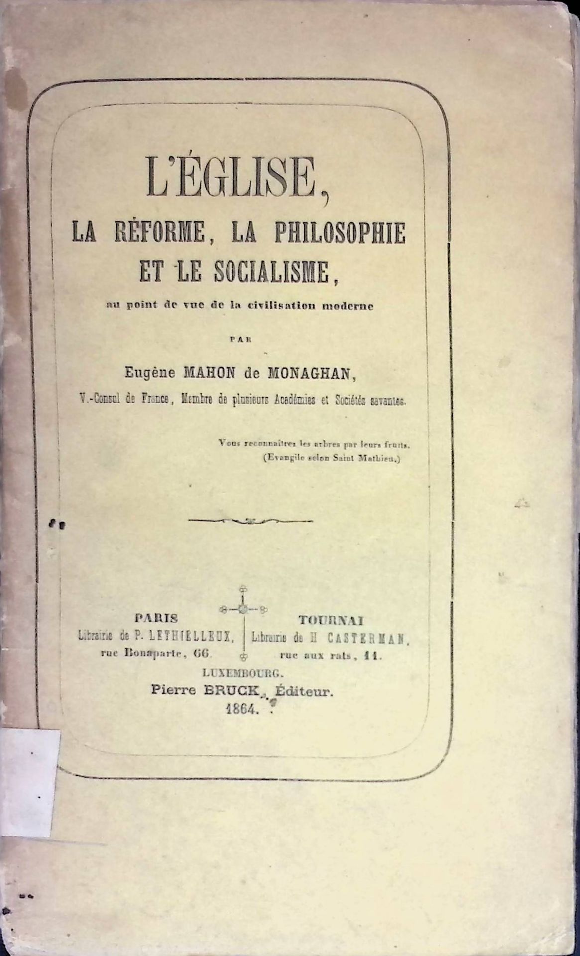 L'Eglise, La Reforme, La Philosophie Et Le Socialisme, Au Point de Vue de La Civilisation Moderne