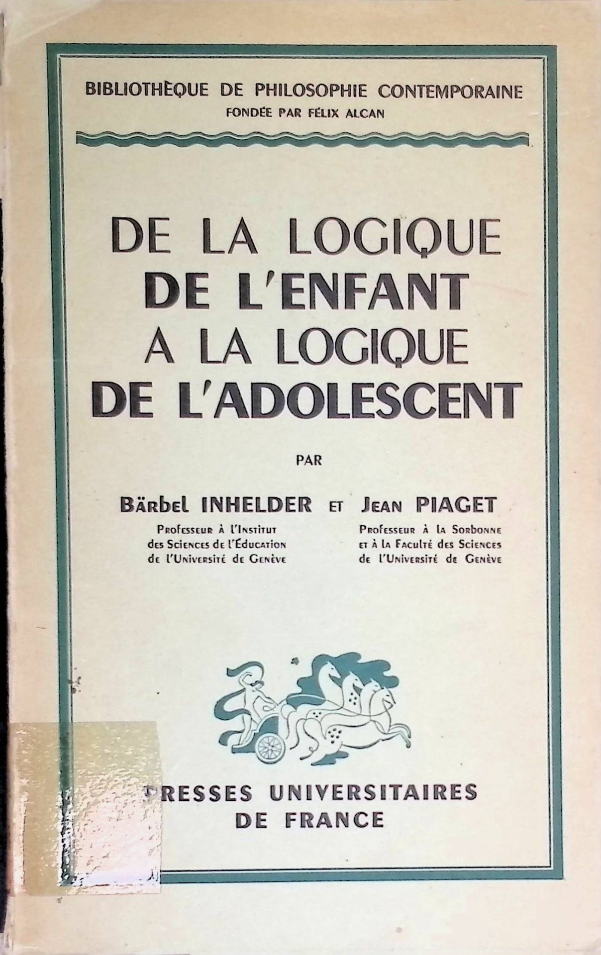 De la Logique de L'enfant a la Logique de L'Adolescent. Essai sur la Construction des Structures Operatires formelles