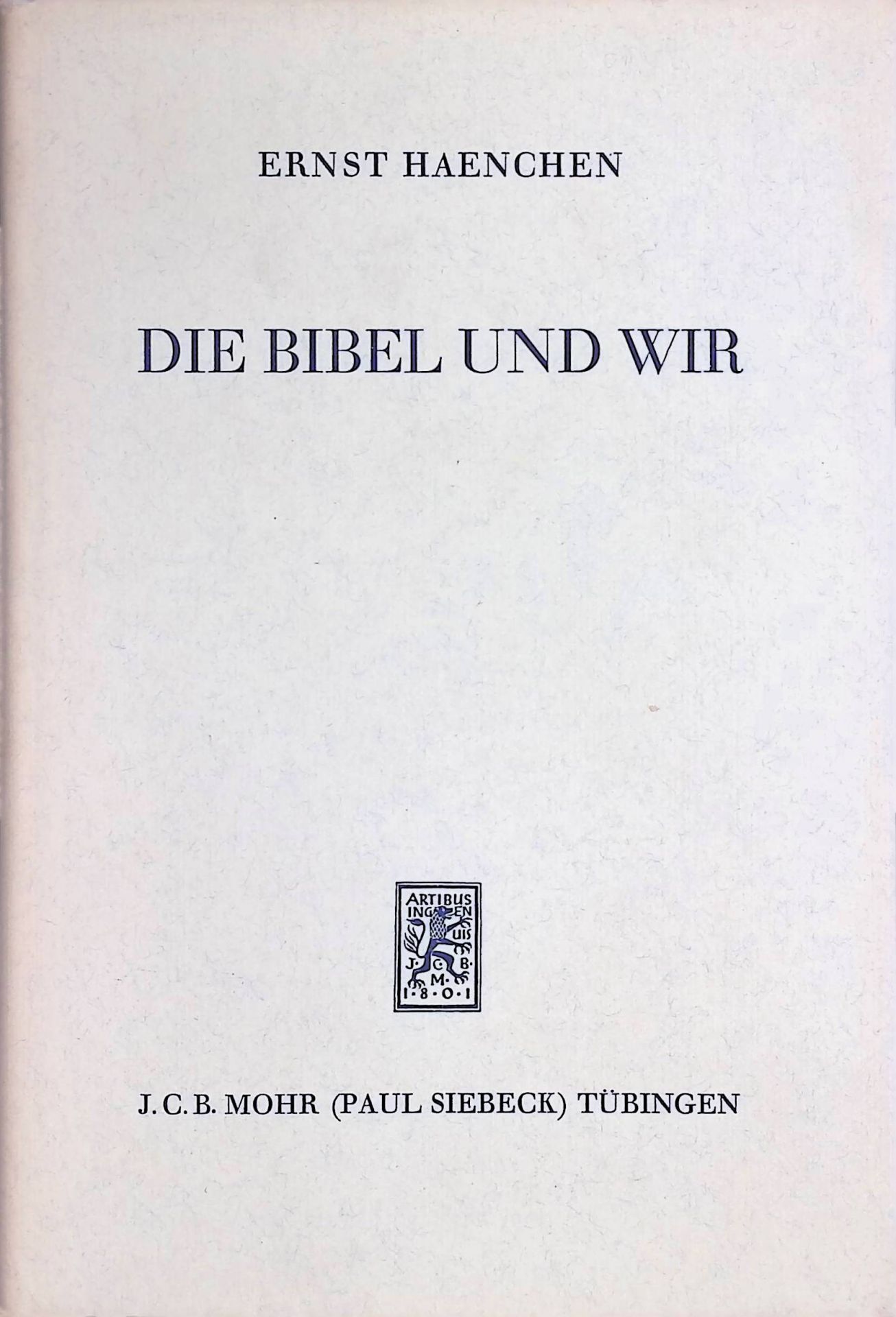 Die Bibel und Wir: Gesammelte Aufsätze, Zweiter Band