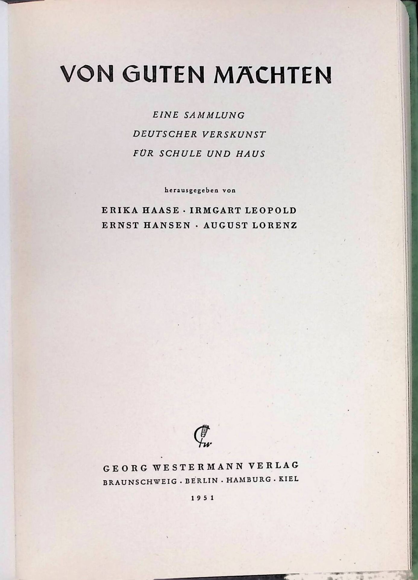Von guten Mächten : Eine Sammlung deutscher Verskunst für Schule und Haus
