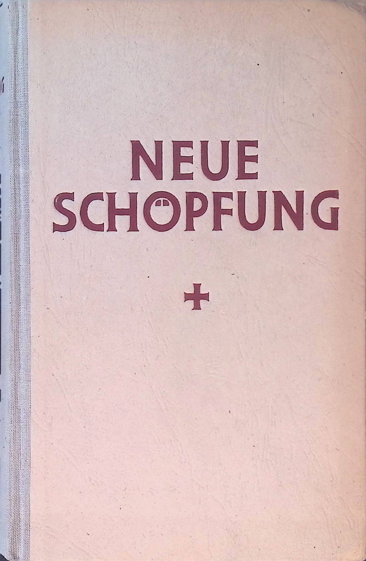 Neue Schöpfung : Beiträge zu pastoralen Gegenwartsfragen