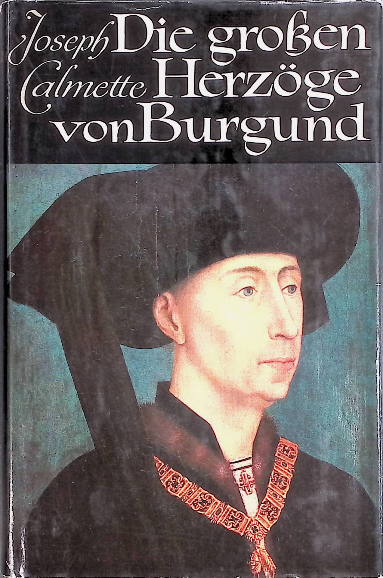 Die grossen Herzöge von Burgund