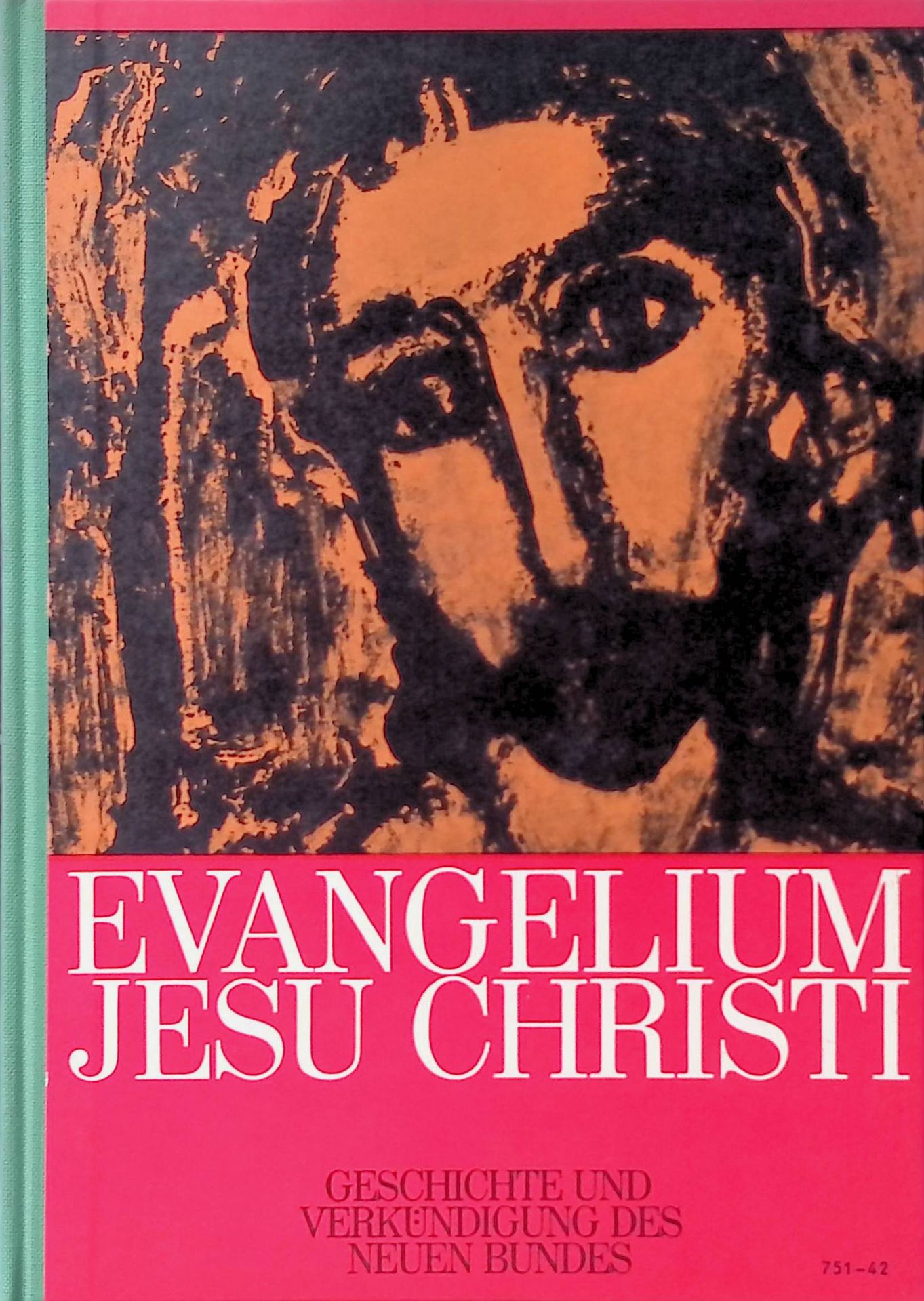 Evangelium Jesu Christi. Geschichte und Verkündigung des Neuen Bundes