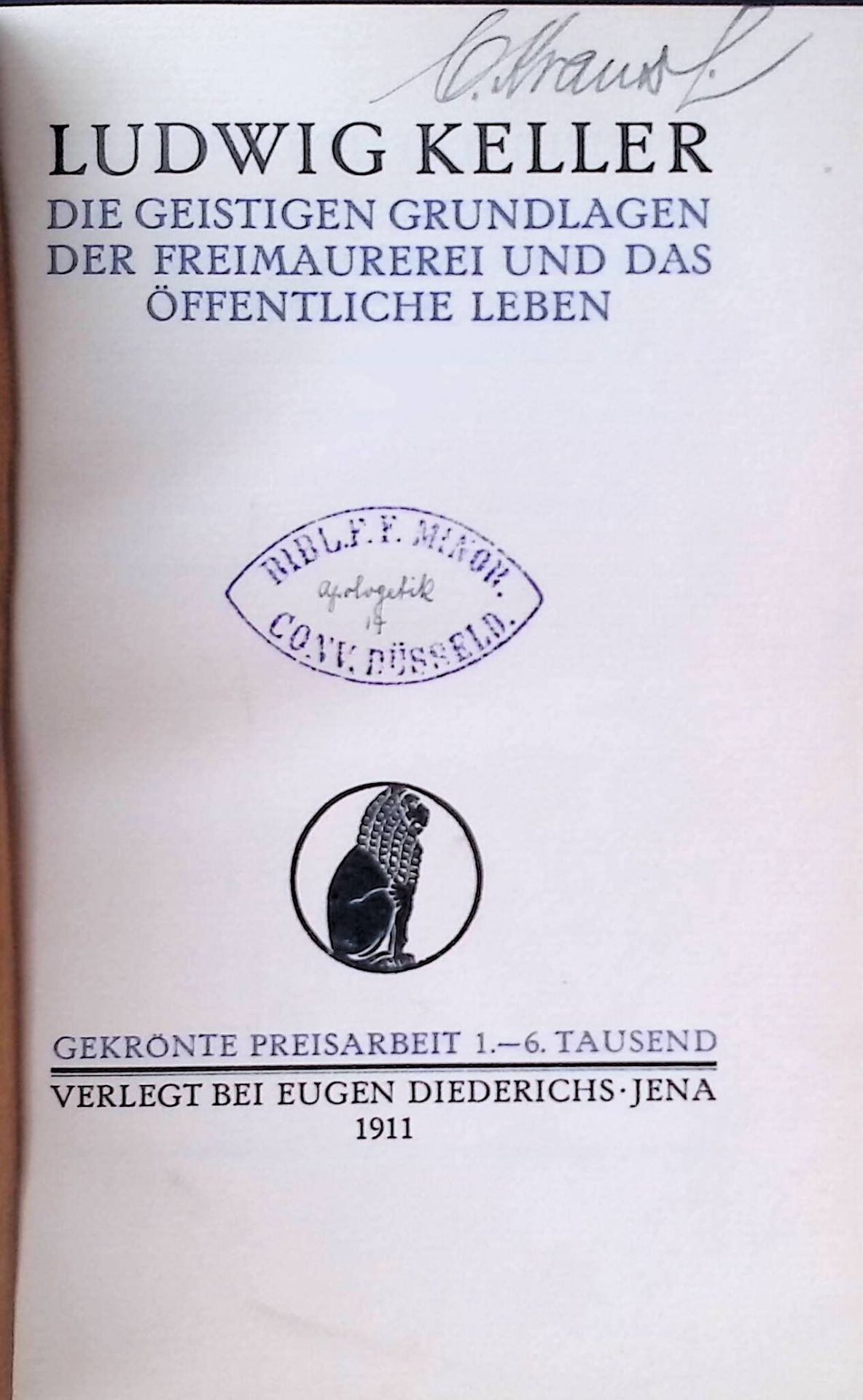 Die geistigen Grundlagen der Freimaurerei und das öffentliche Leben. Gekrönte Preisarbeit