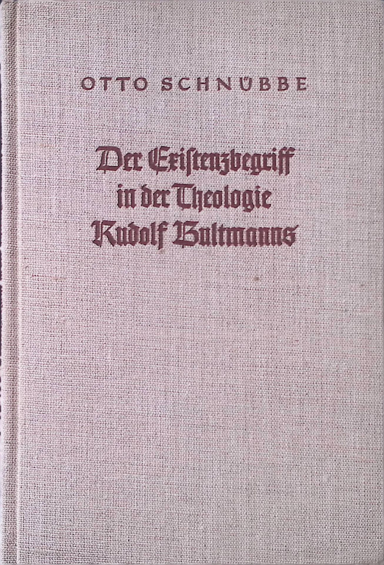 Der Existenzbegriff in der Theologie Rudolf Bultmanns : Ein Beitrag zur Interpretation d. theolog. Systematik Bultmanns
