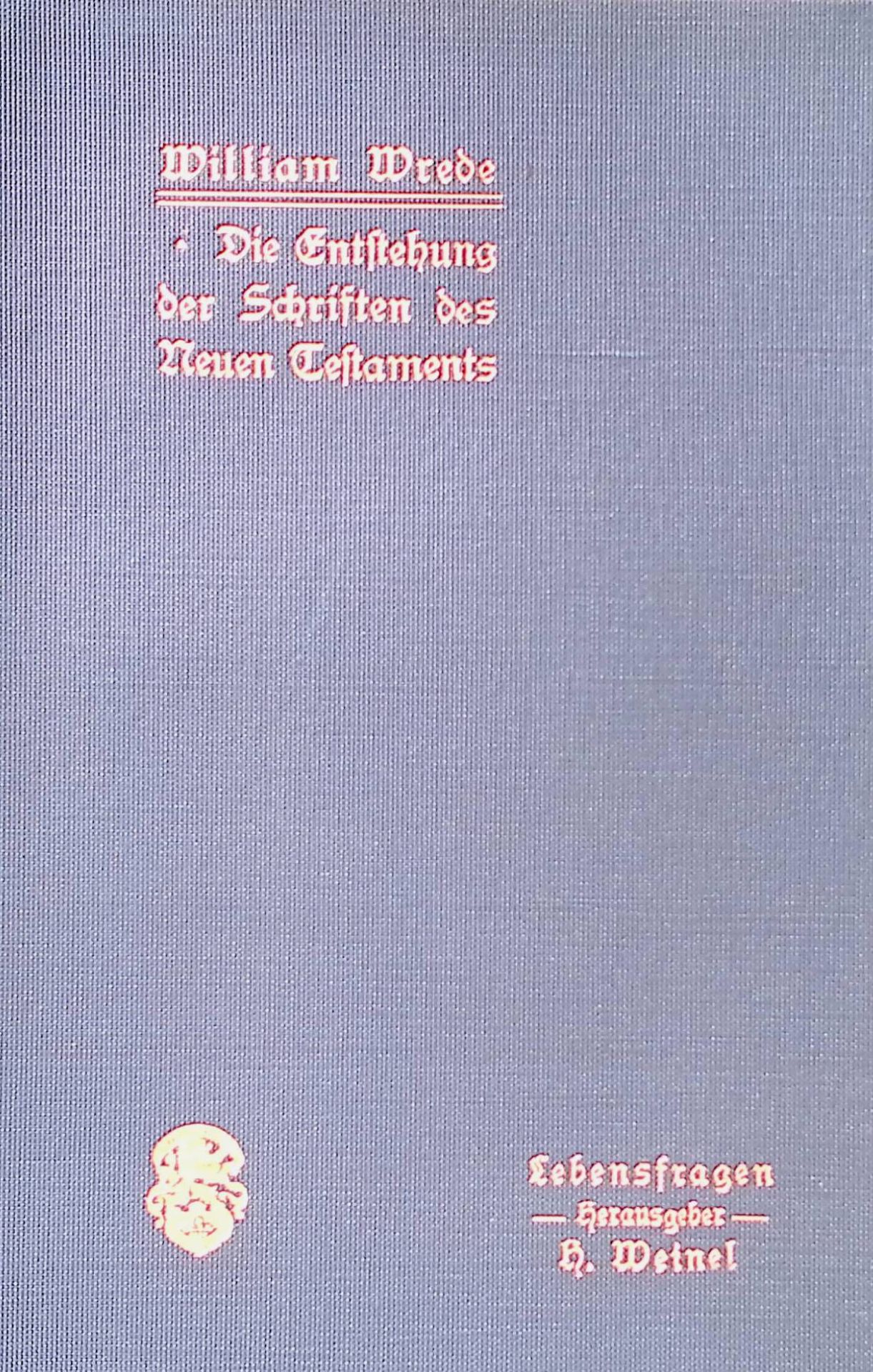 Die Entstehung der Schriften des Neuen Testaments : Vorträge