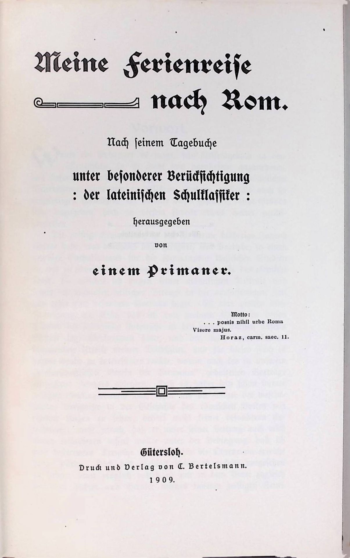 Meine Ferienreise nach Rom. Nach seinem Tagebuche unter besonderer Berücksichtigung der lateinischen Schulklassiker. Herausgegeben von einem Primaner