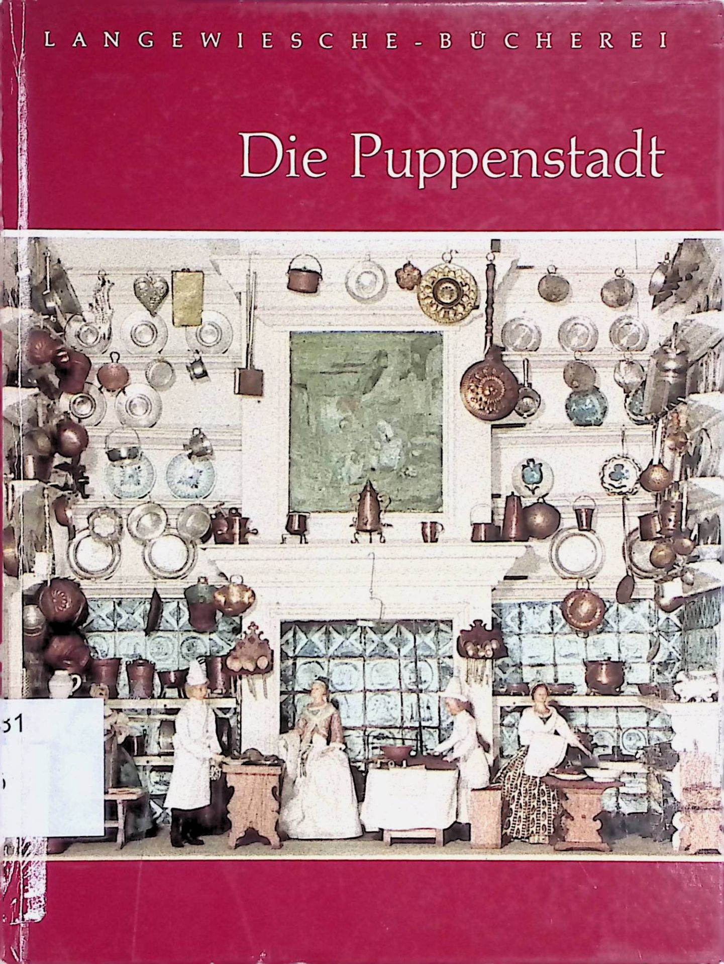 Die Puppenstadt der Fürstin Augusta Dorothea von Schwarzburg-Arnstadt
