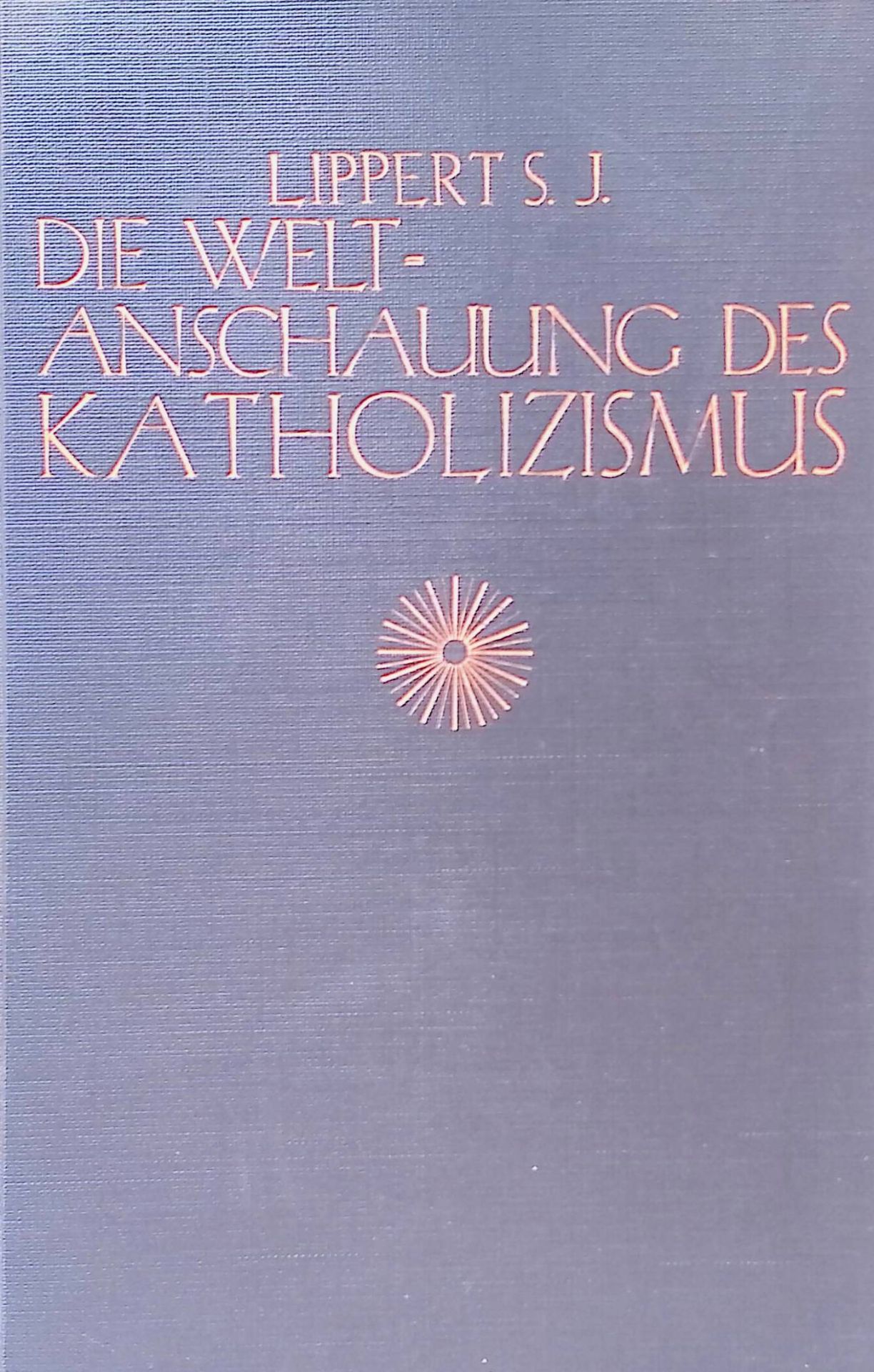 Die Weltanschauung des Katholizismus